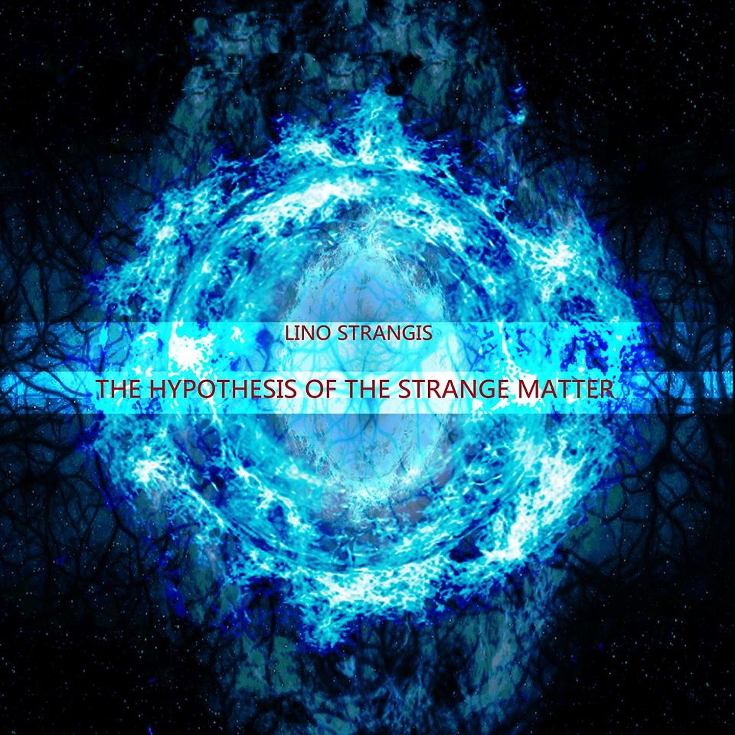 Постер альбома The Hypothesis of the Strange Matter