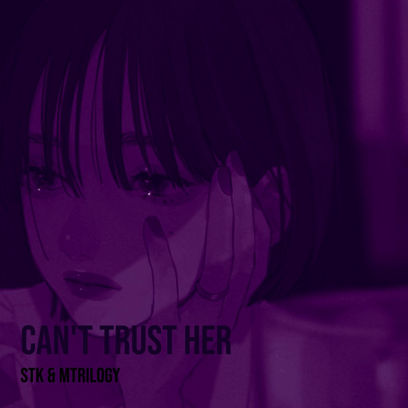 Постер альбома Can't Trust Her