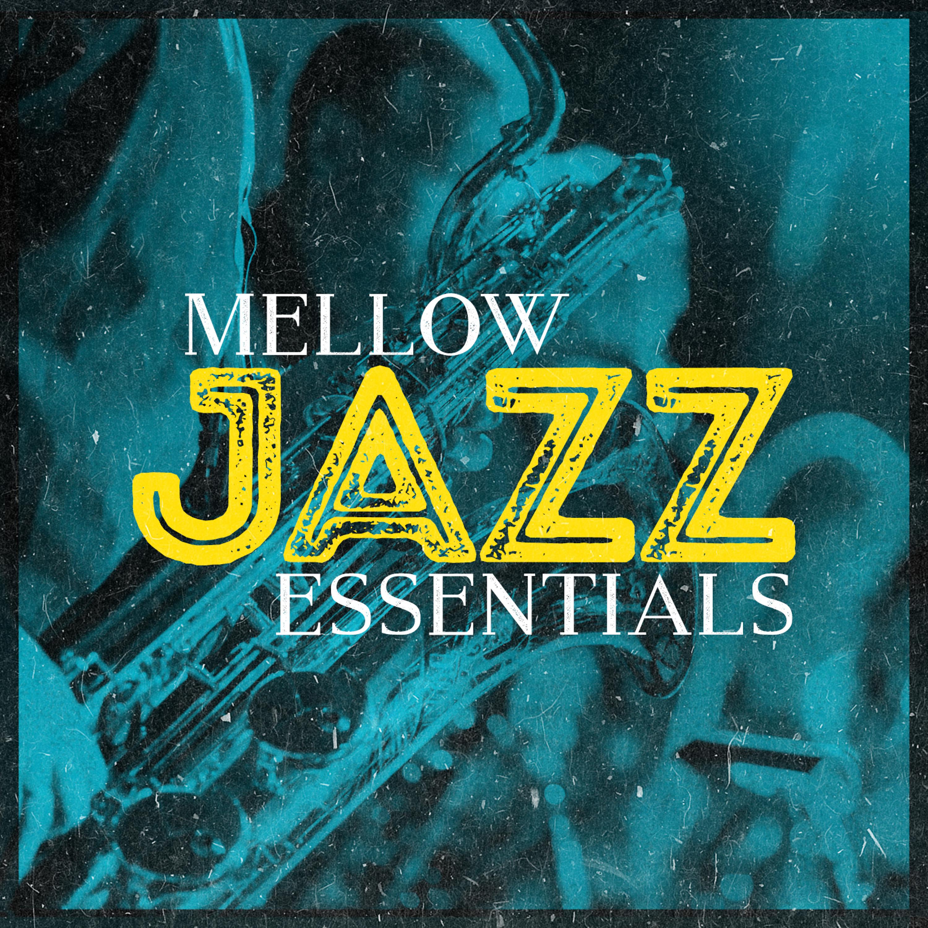 Постер альбома Mellow Jazz Essentials