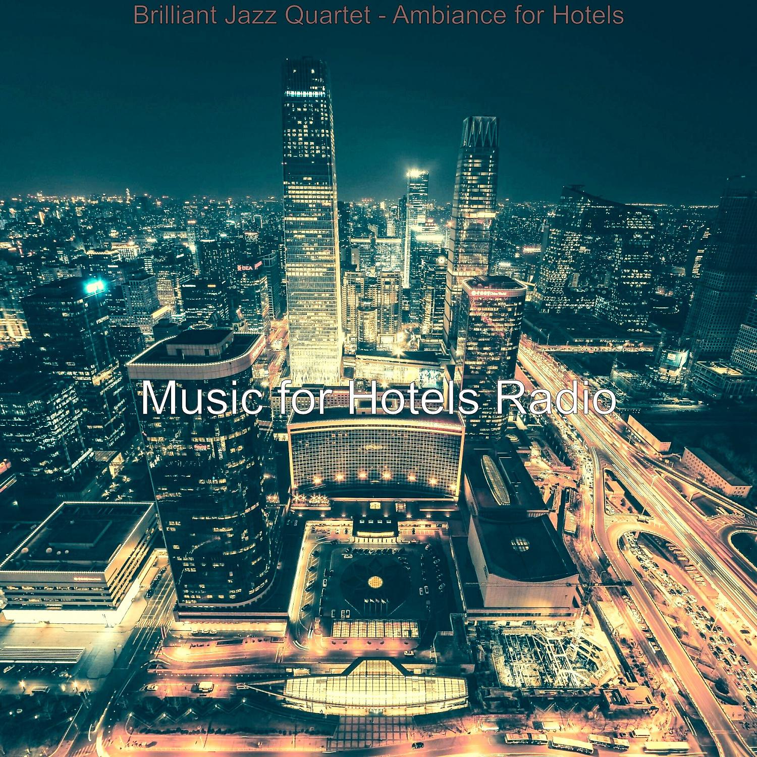 Постер альбома Brilliant Jazz Quartet - Ambiance for Hotels