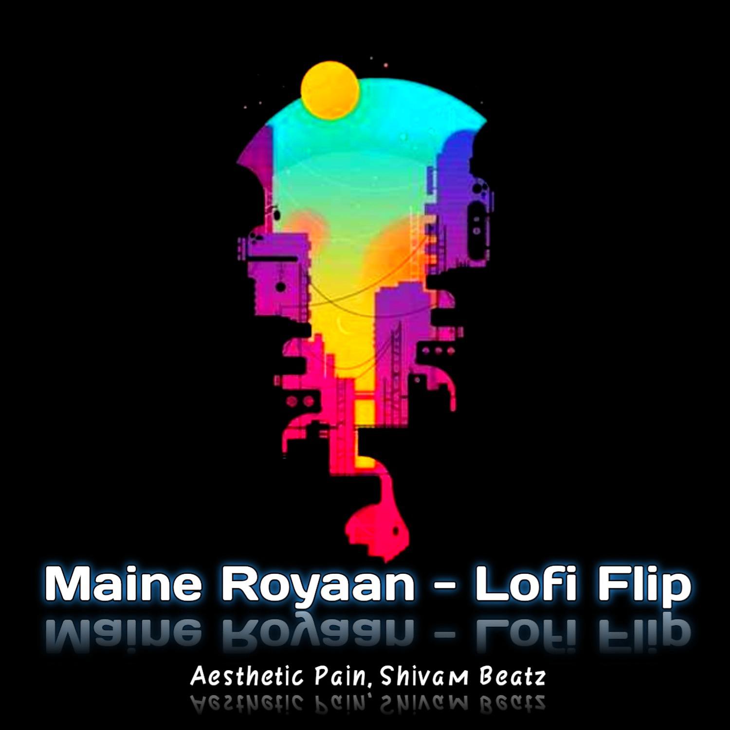 Постер альбома Maine Royaan - Lofi Flip
