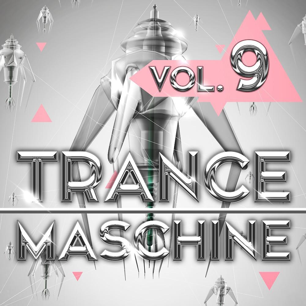 Постер альбома Trance Maschine, Vol. 9