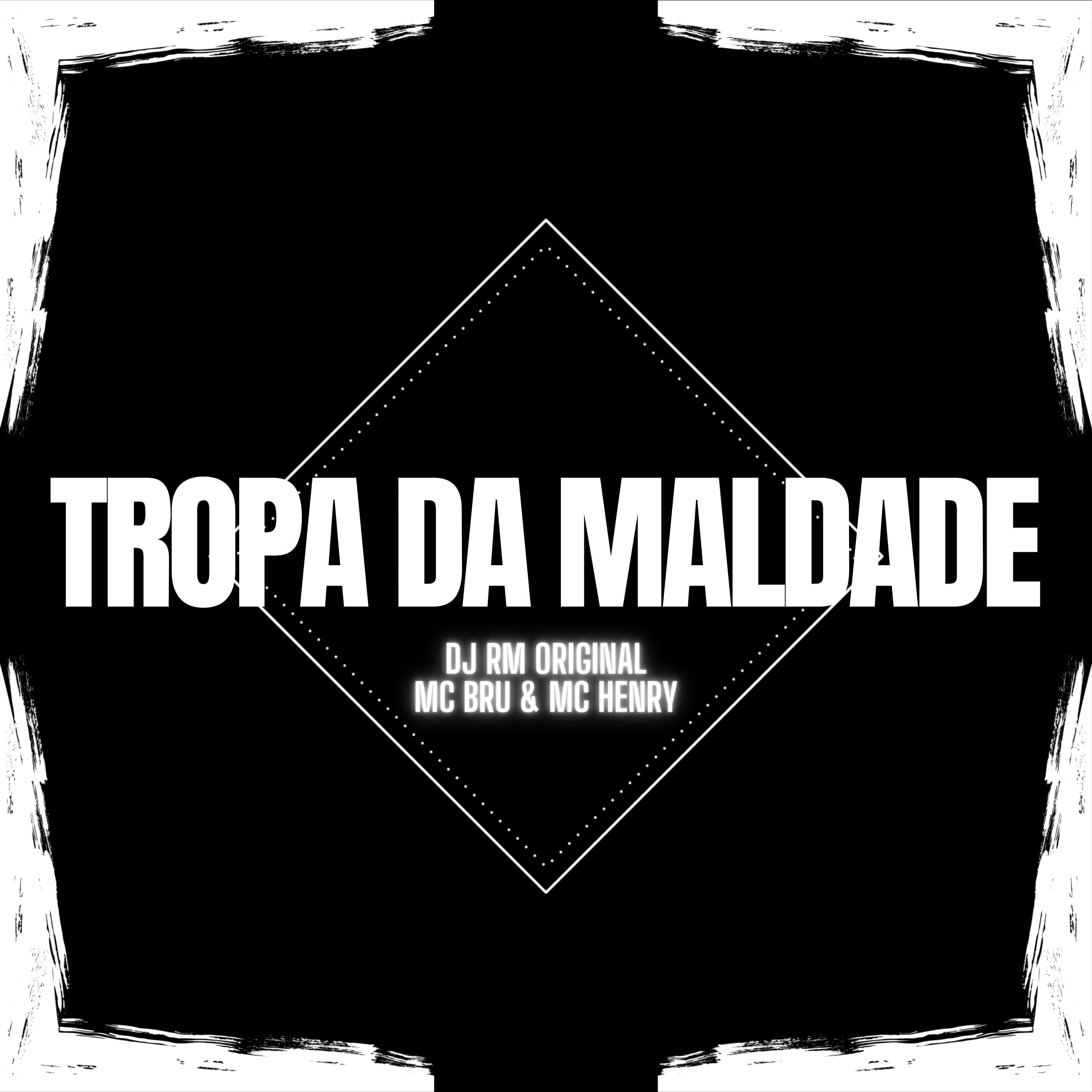 Постер альбома Tropa da Maldade