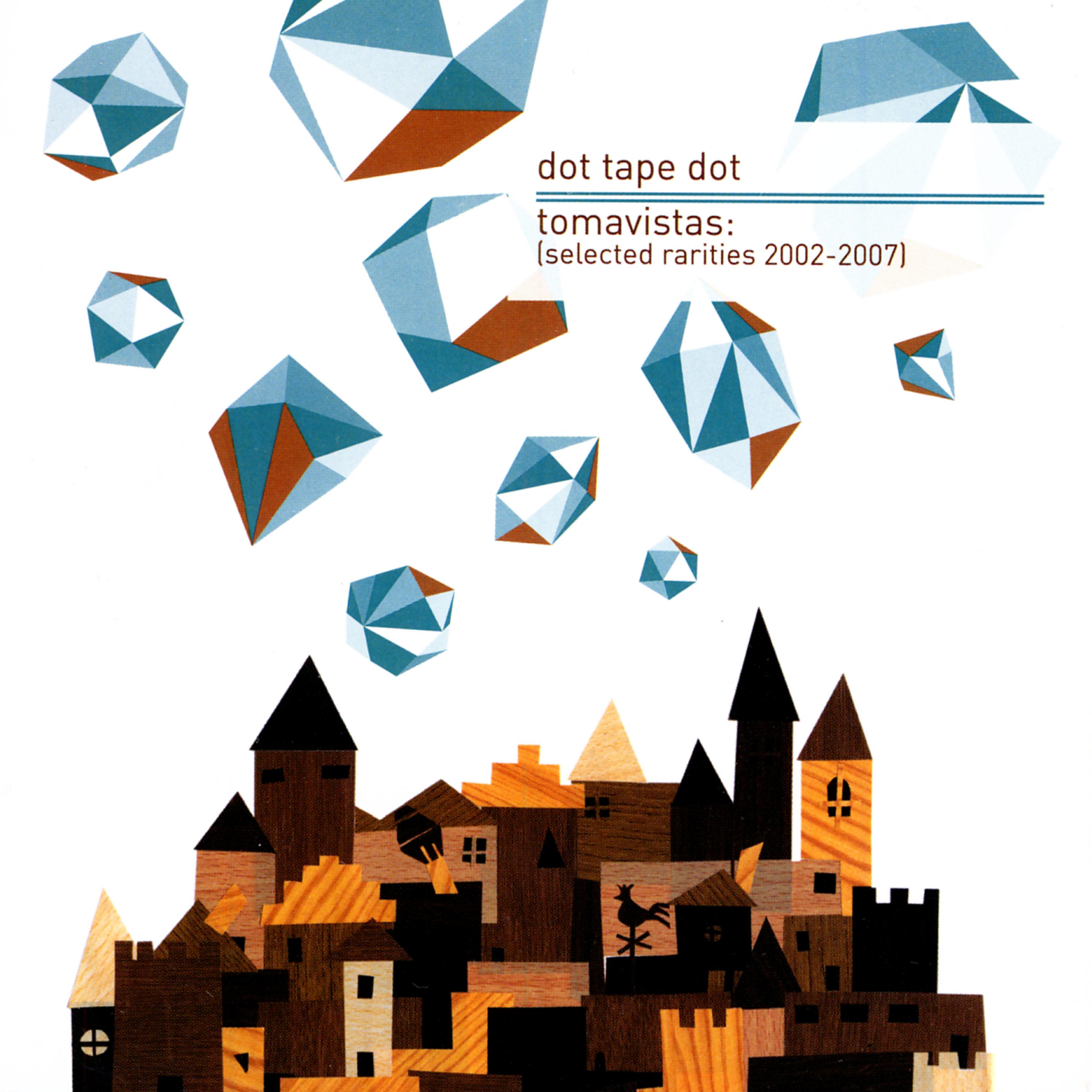 Постер альбома Tomavistas: (Selected Rarities 2002-2007)