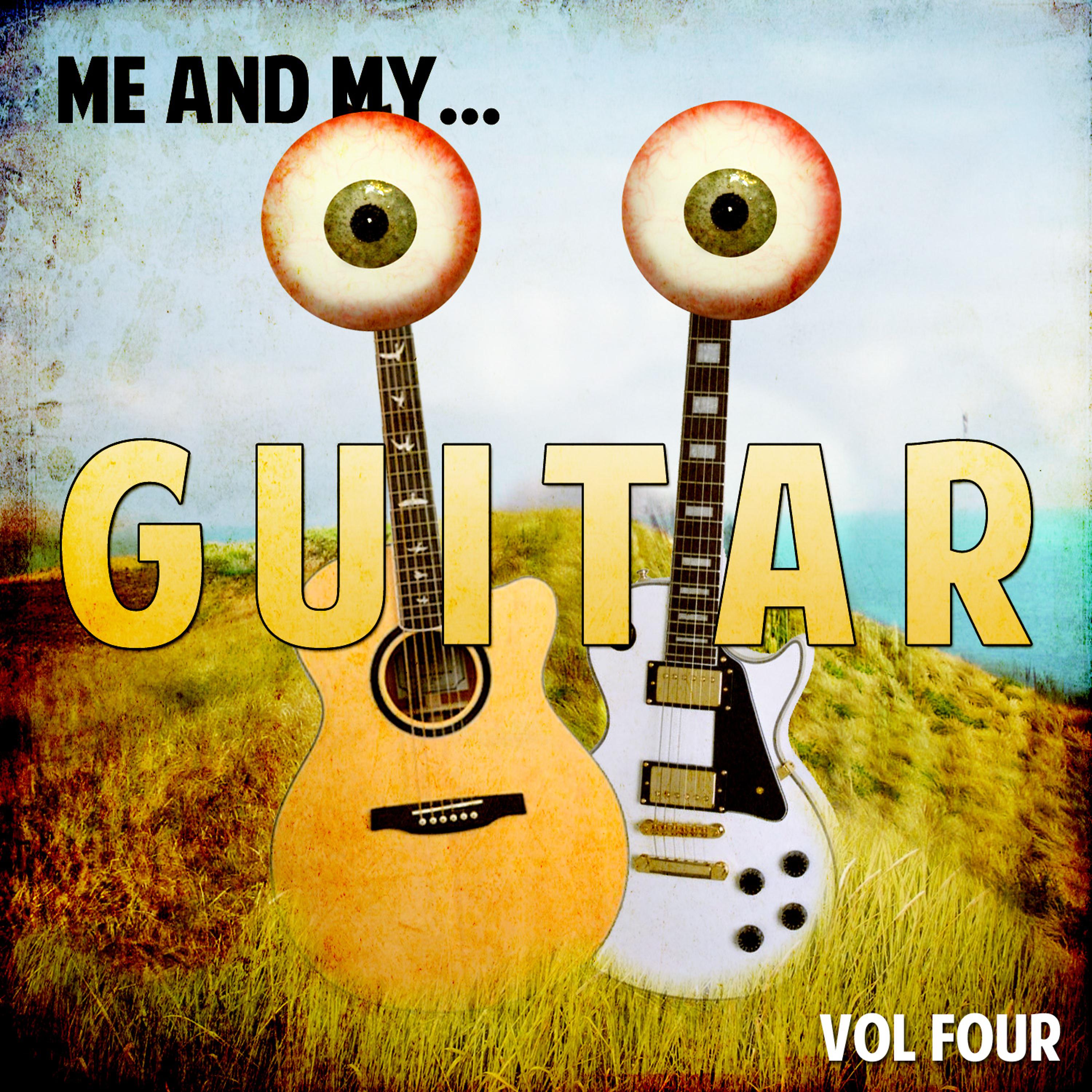 Постер альбома Me and My Guitar, Vol. 4
