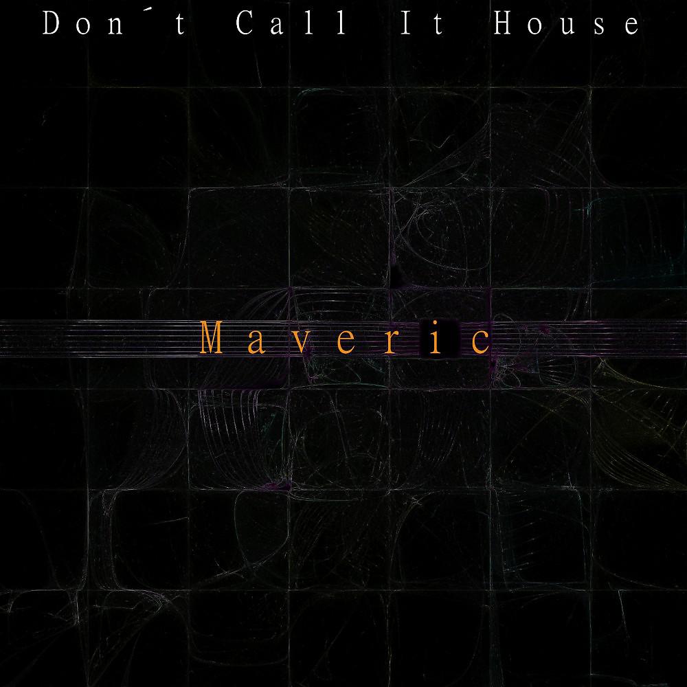 Постер альбома Don't Call It House