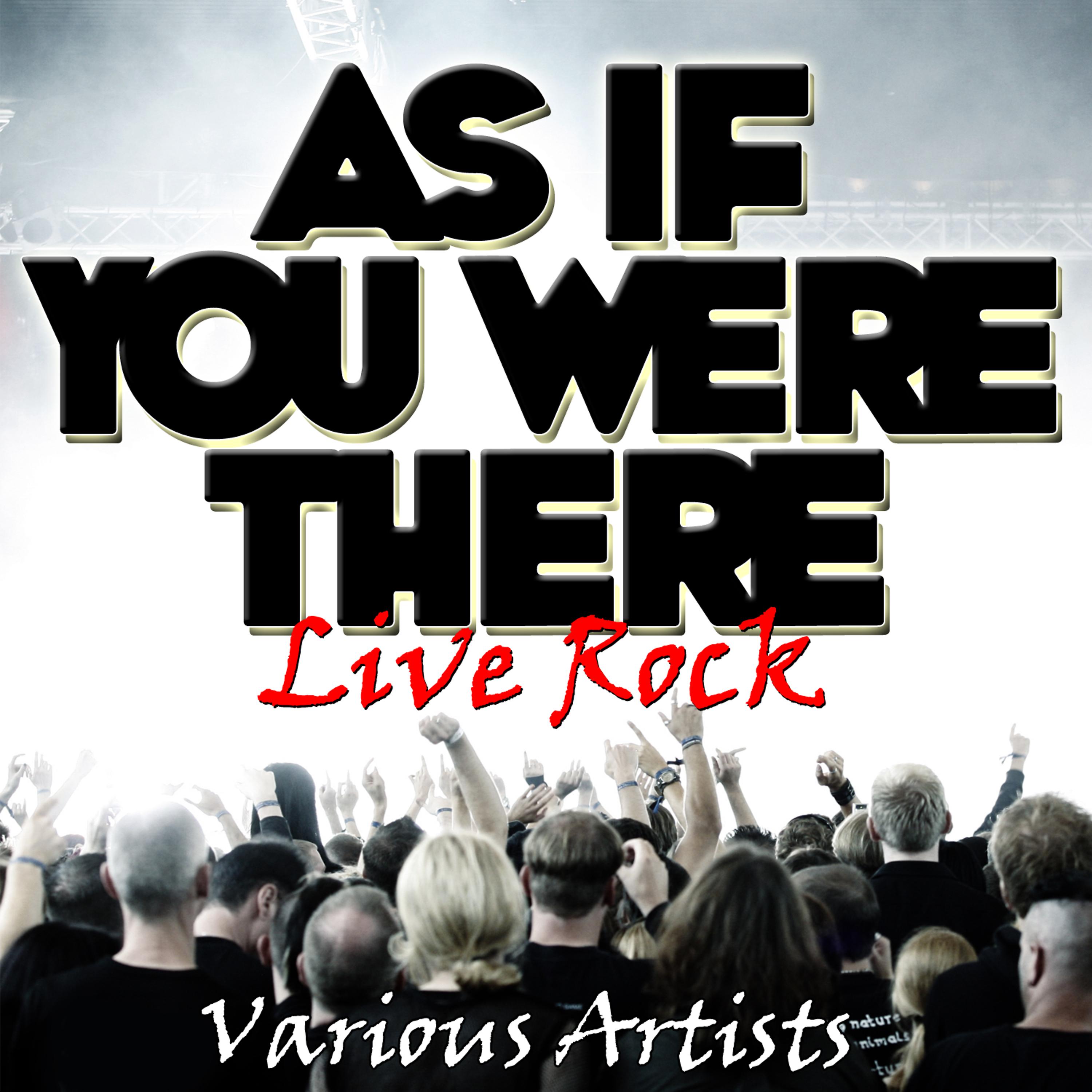 Постер альбома As If You Were There - Live Rock