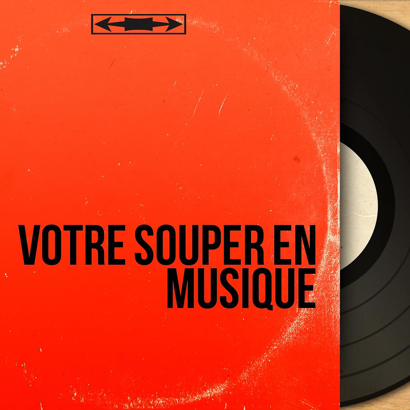 Постер альбома Votre souper en musique