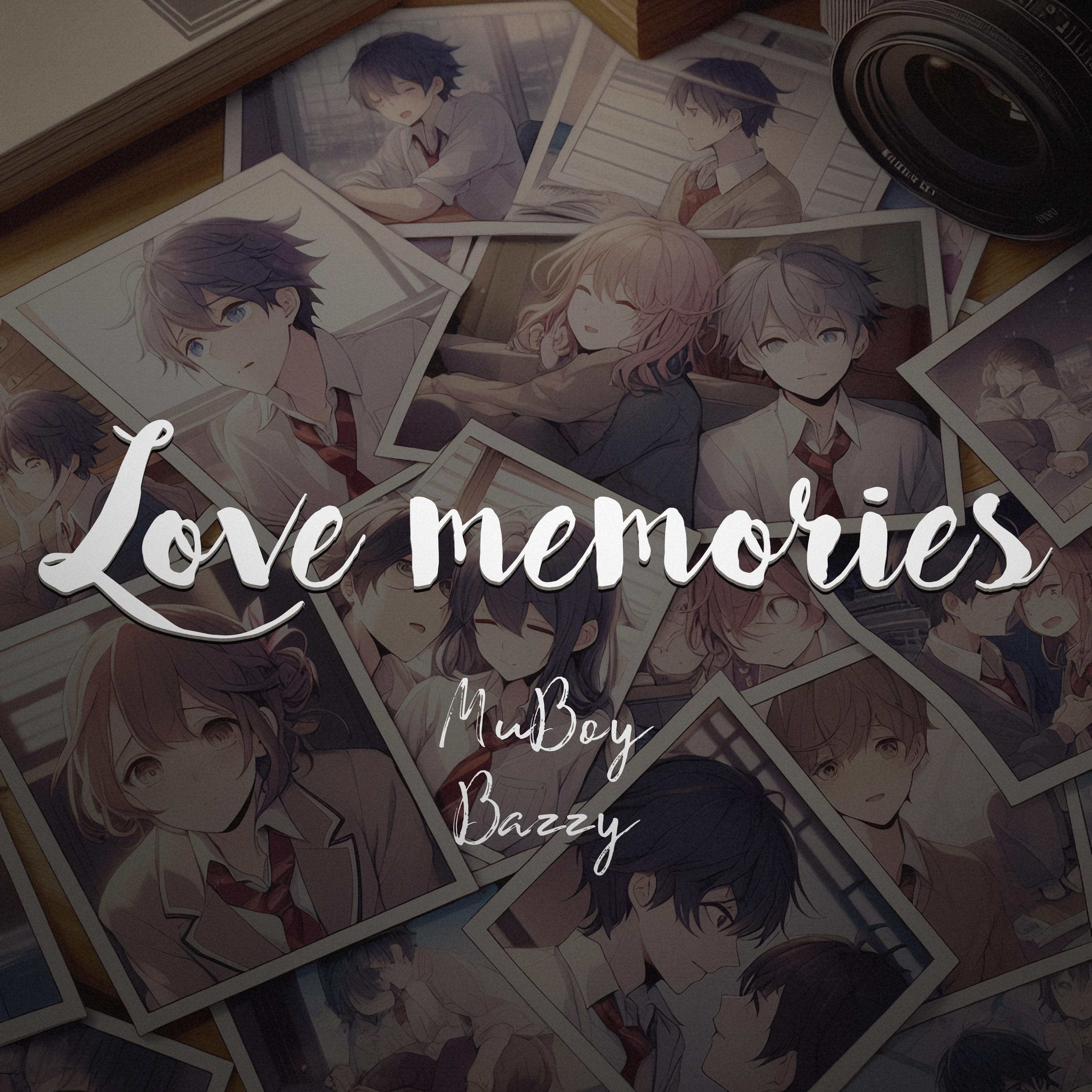 Постер альбома Love Memories (feat. Bazzy)