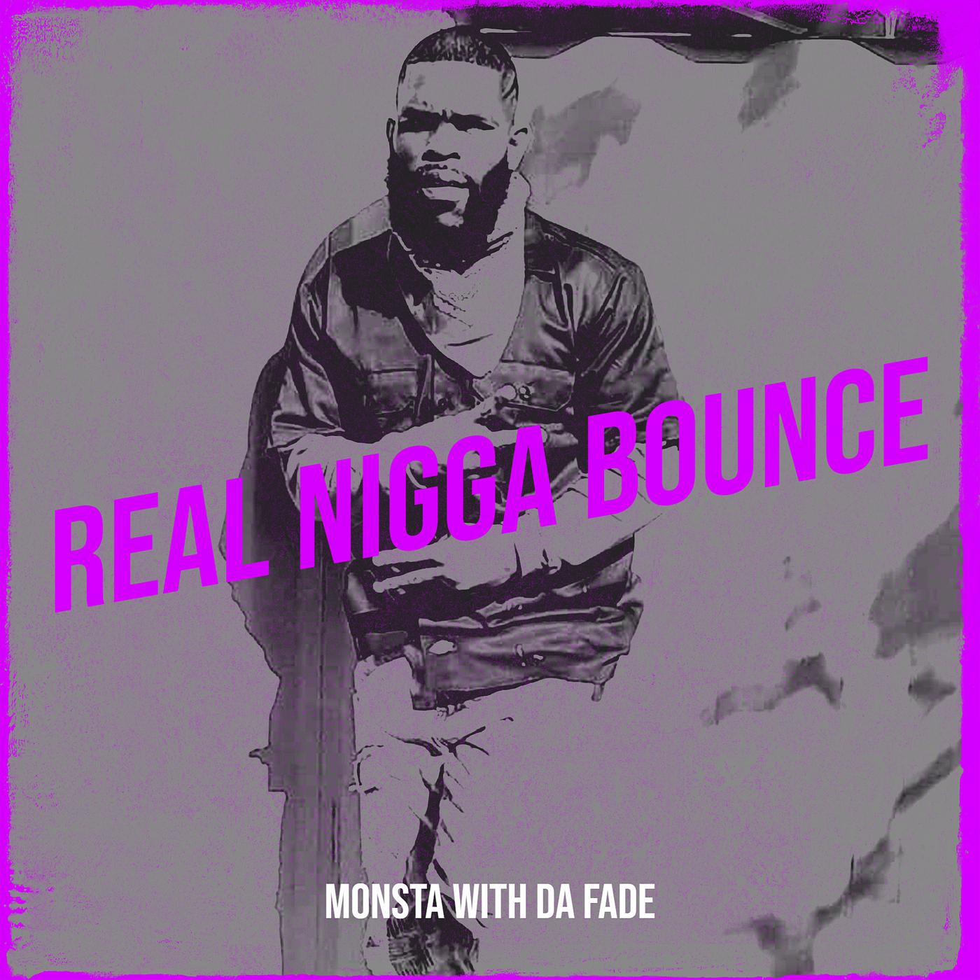Постер альбома Real Nigga Bounce