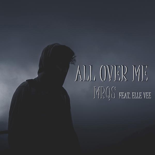 Постер альбома All Over Me (feat. Elle Vee)