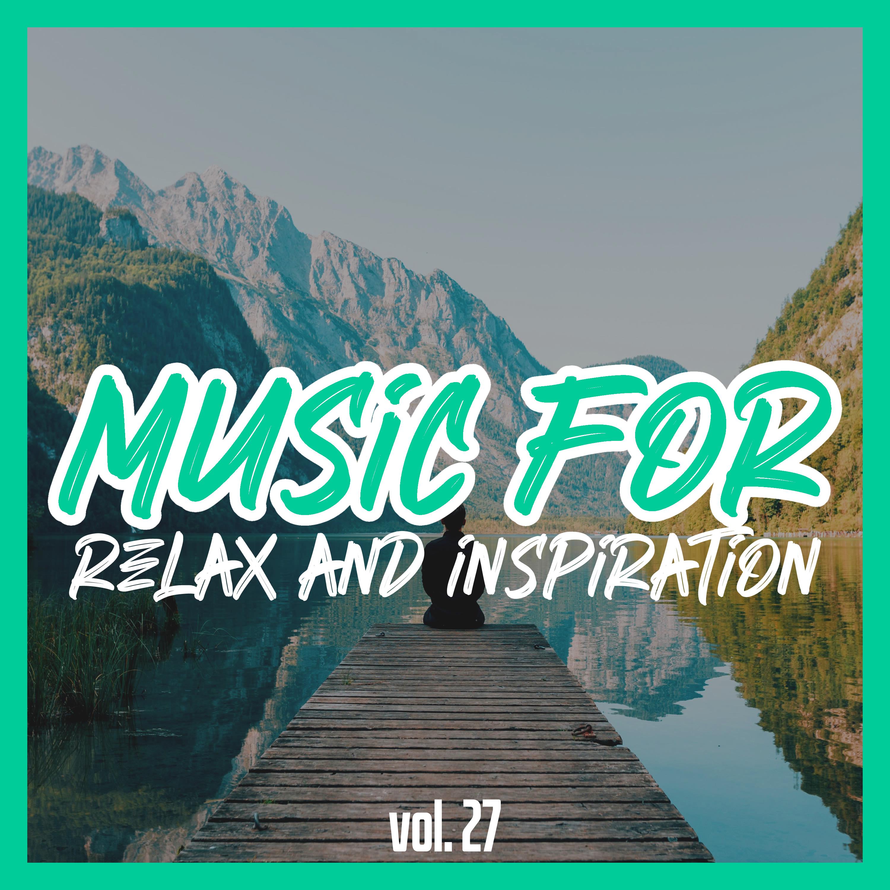 Постер альбома Music for Relax and Inspiration, Vol. 27
