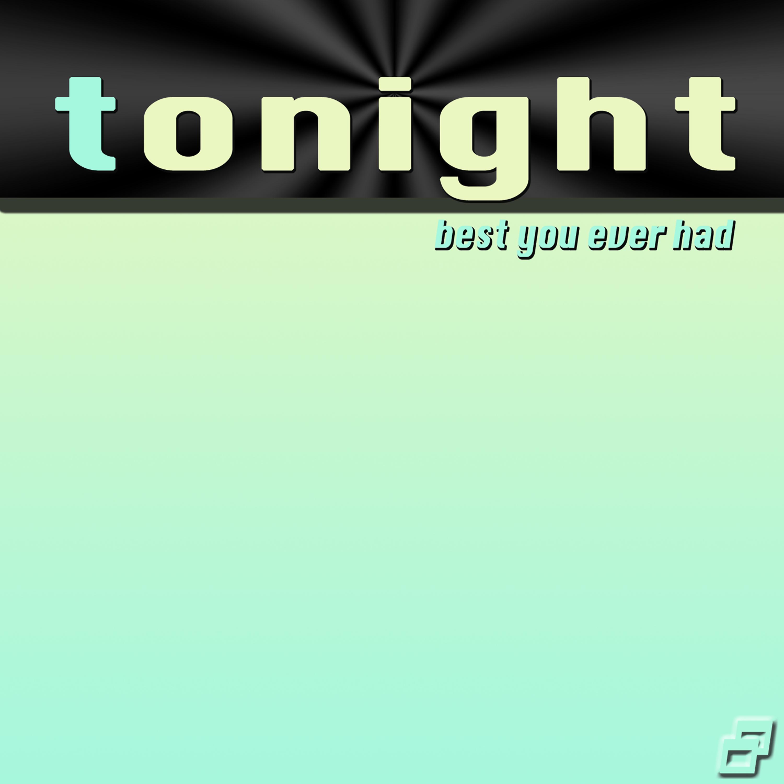 Постер альбома Tonight (Best You Ever Had) [John Legend Tribute]