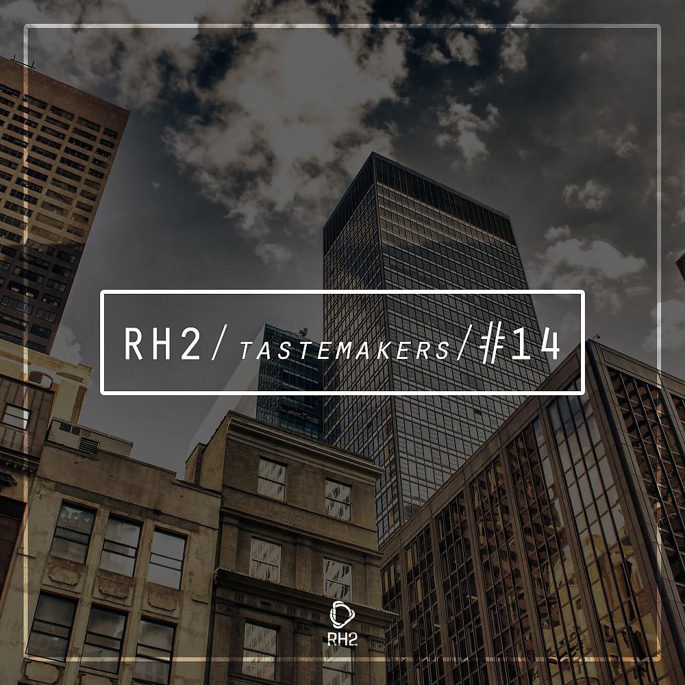 Постер альбома Rh2 Tastemakers #14