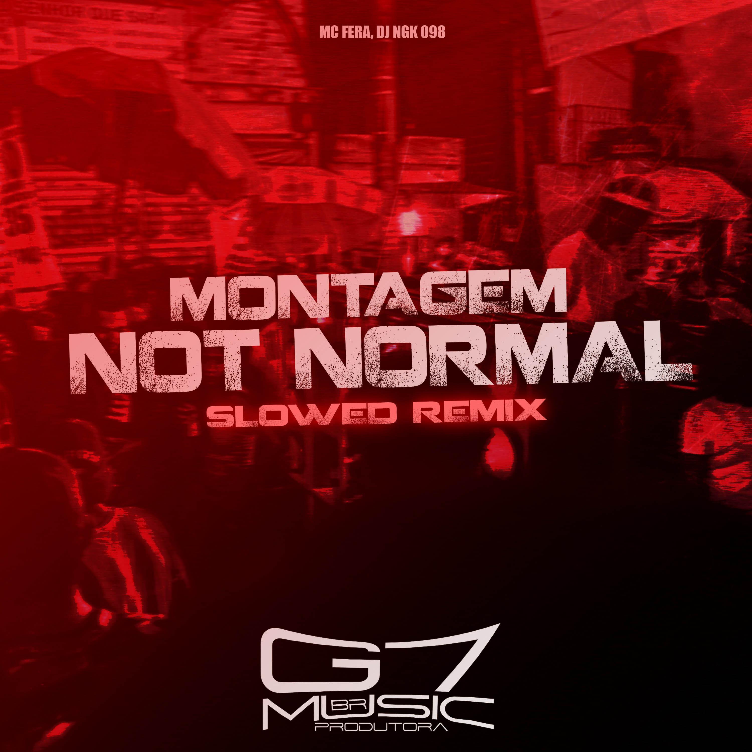 Постер альбома Montagem Not Normal - Slowed