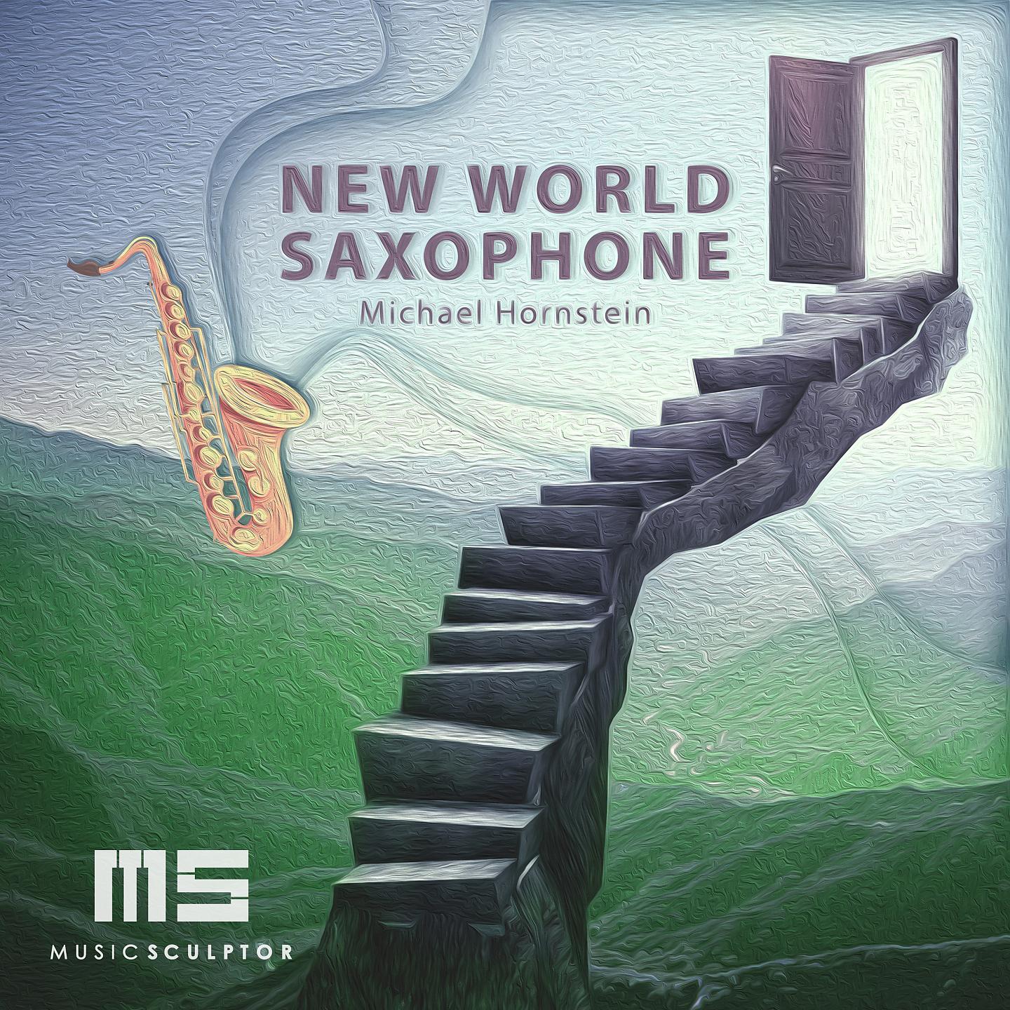 Постер альбома MUSIC SCULPTOR, Vol. 75: New World Saxophone