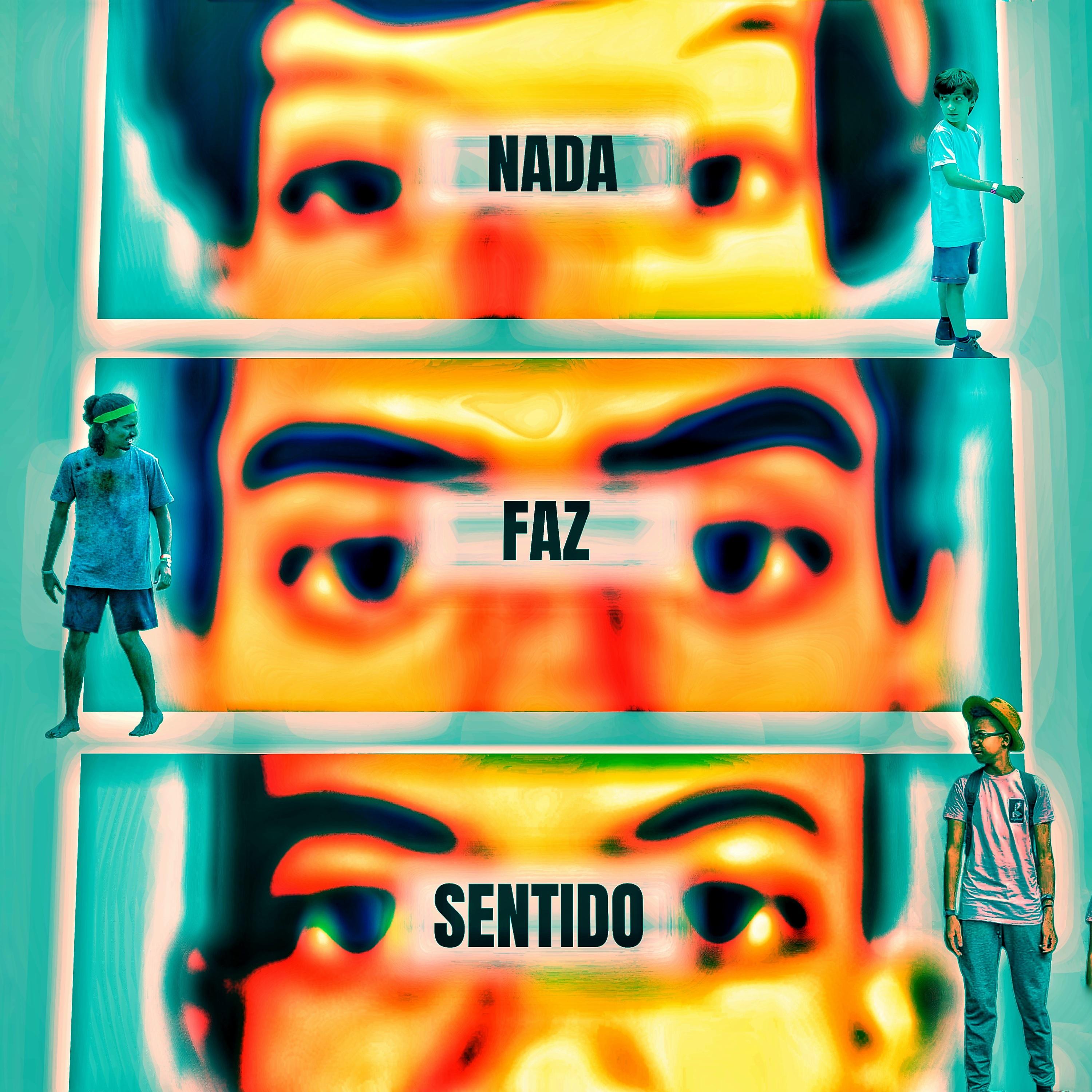 Постер альбома Nada Faz Sentido