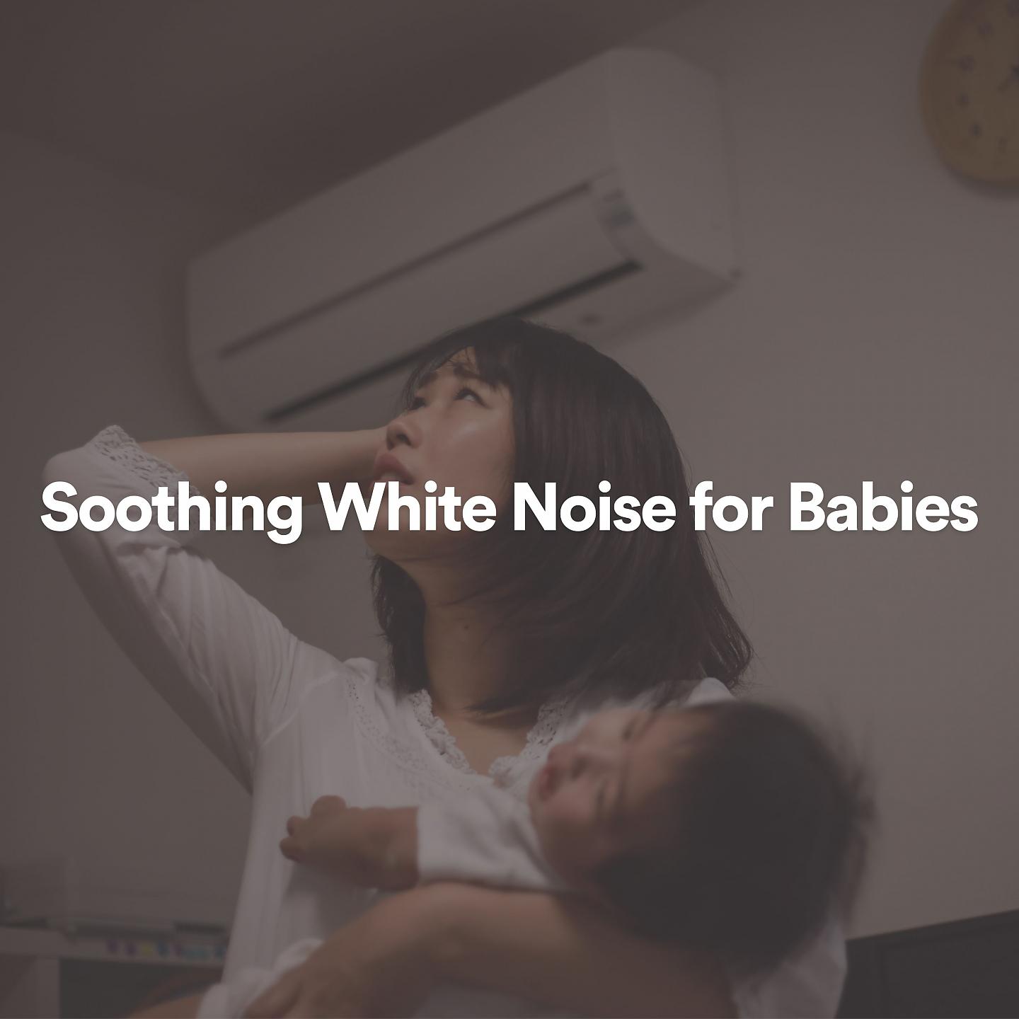 Постер альбома Soothing White Noise for Babies