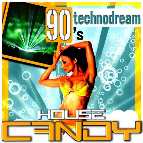 Постер альбома House Candy - Technodream 90's
