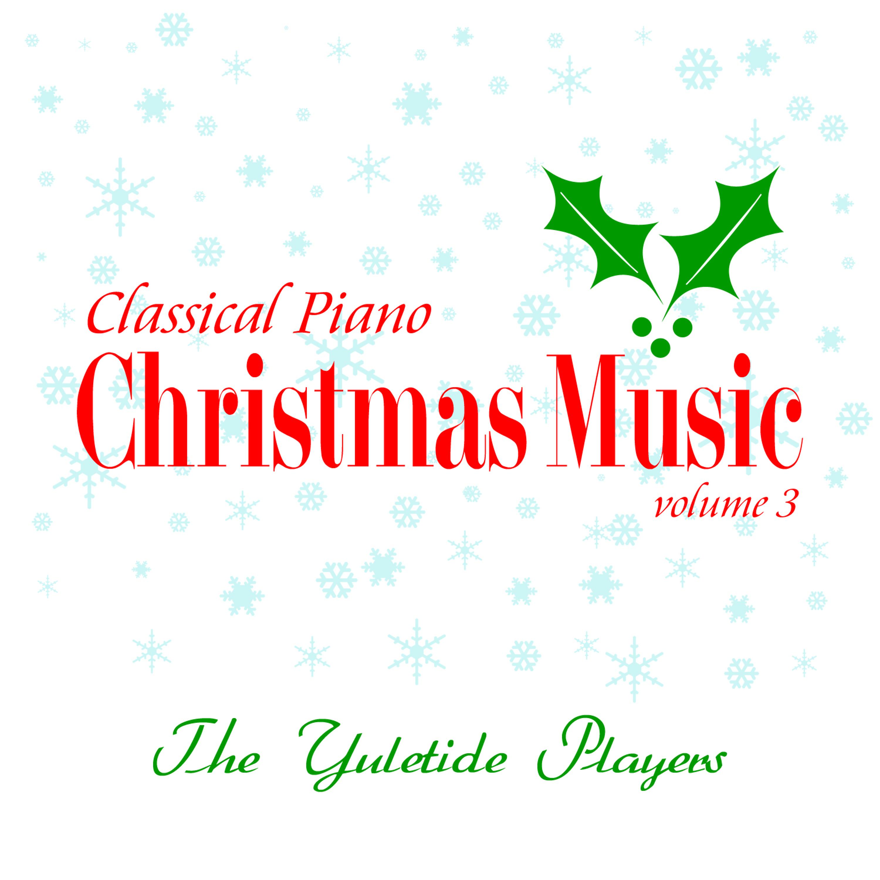 Постер альбома Classical Piano Christmas Music Volume 3