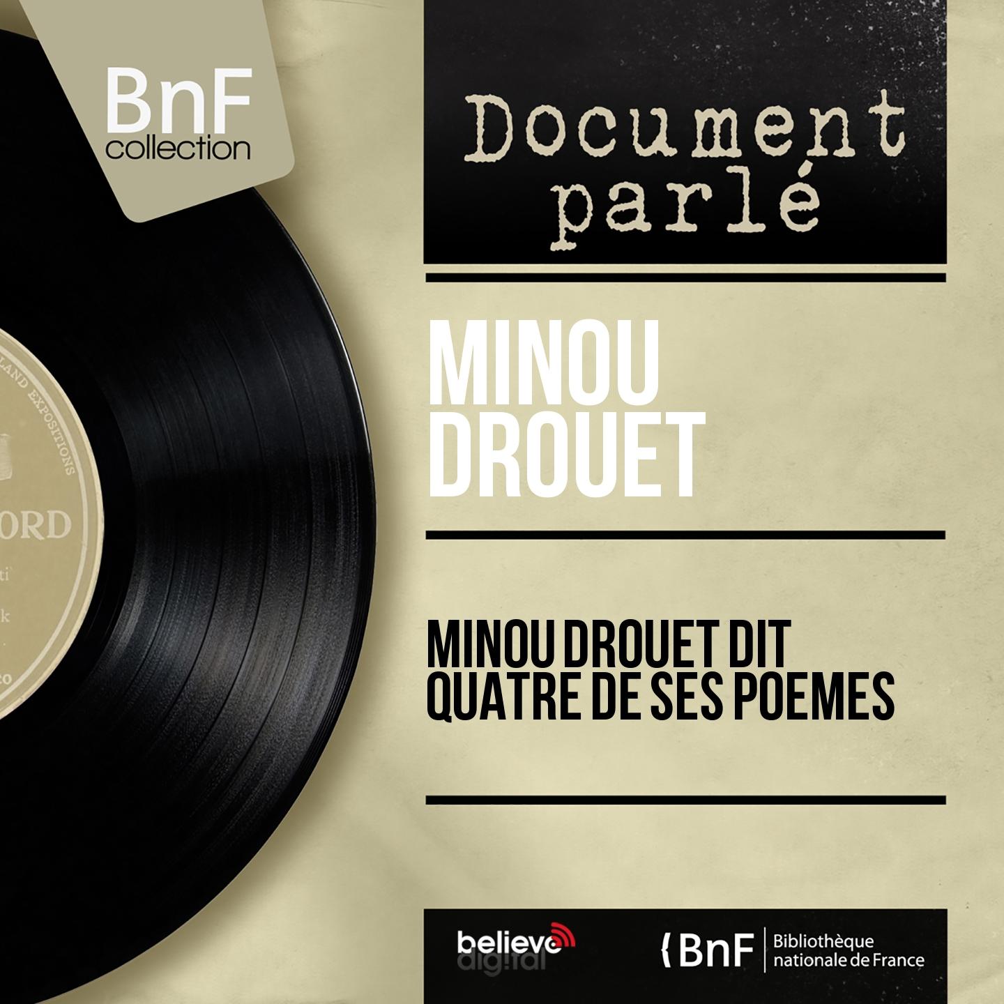 Постер альбома Minou Drouet dit quatre de ses poèmes