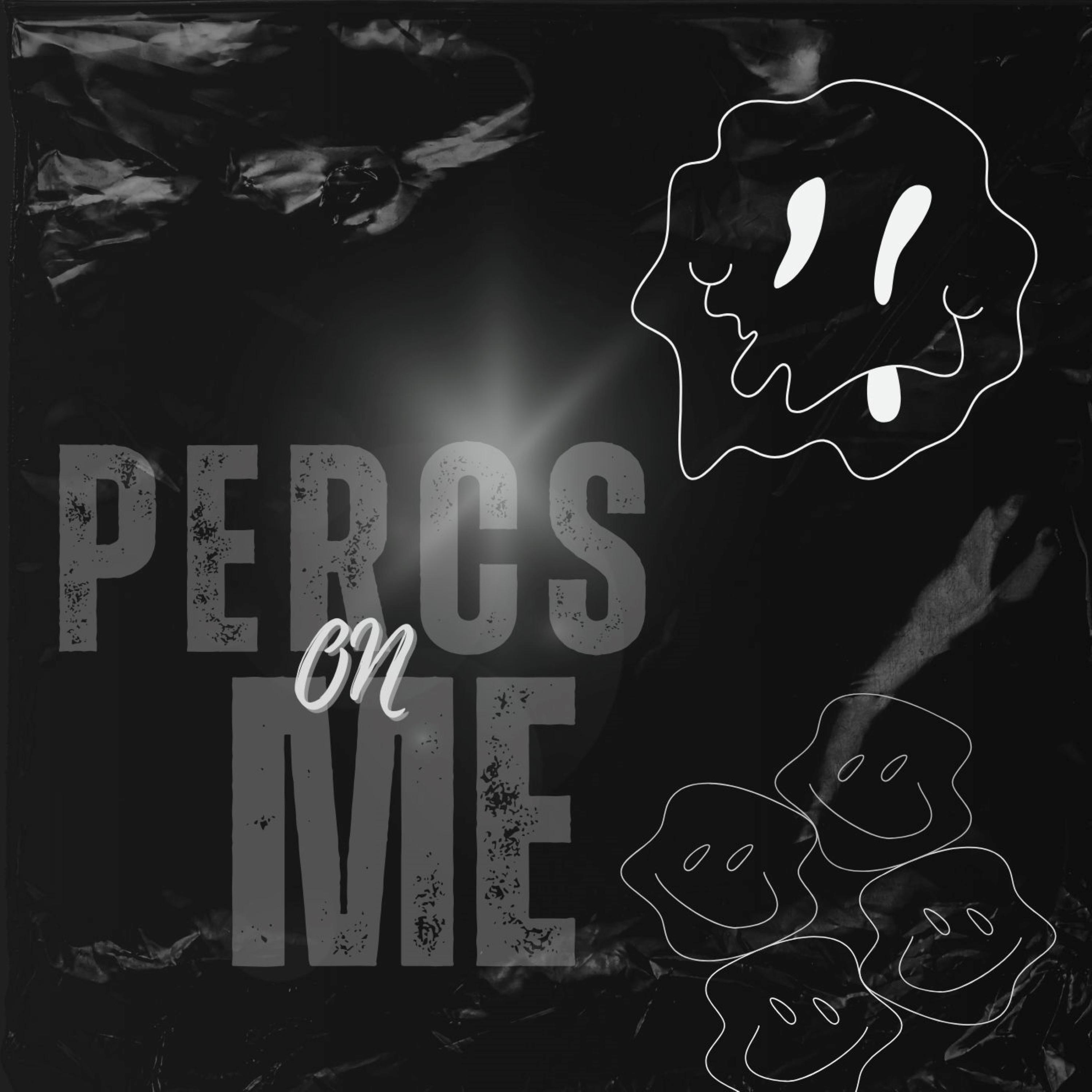 Постер альбома Percs On Me