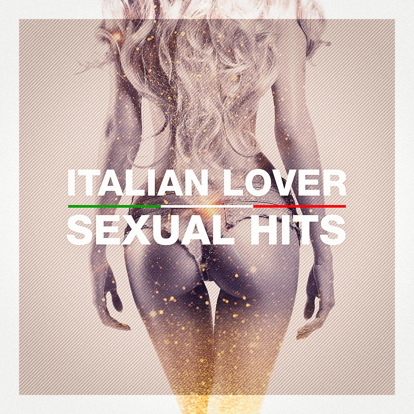 Постер альбома Italian Lover Sexual Hits