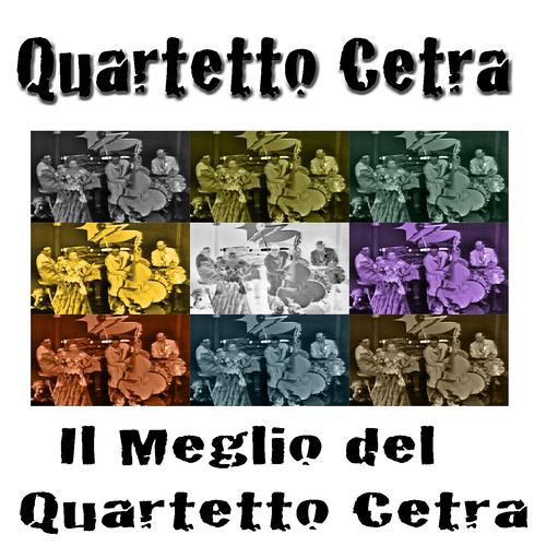 Постер альбома Il meglio del Quartetto Cetra (Le canzoni più famose del Quartetto Cetra)