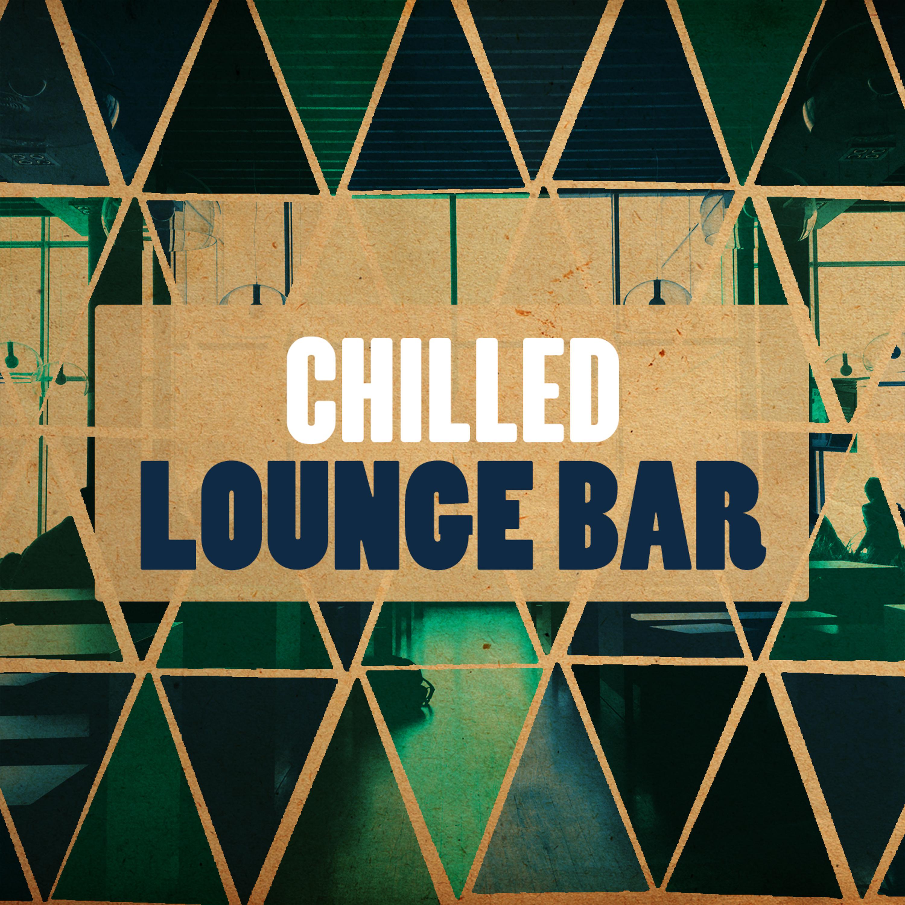 Постер альбома Chilled Lounge Bar
