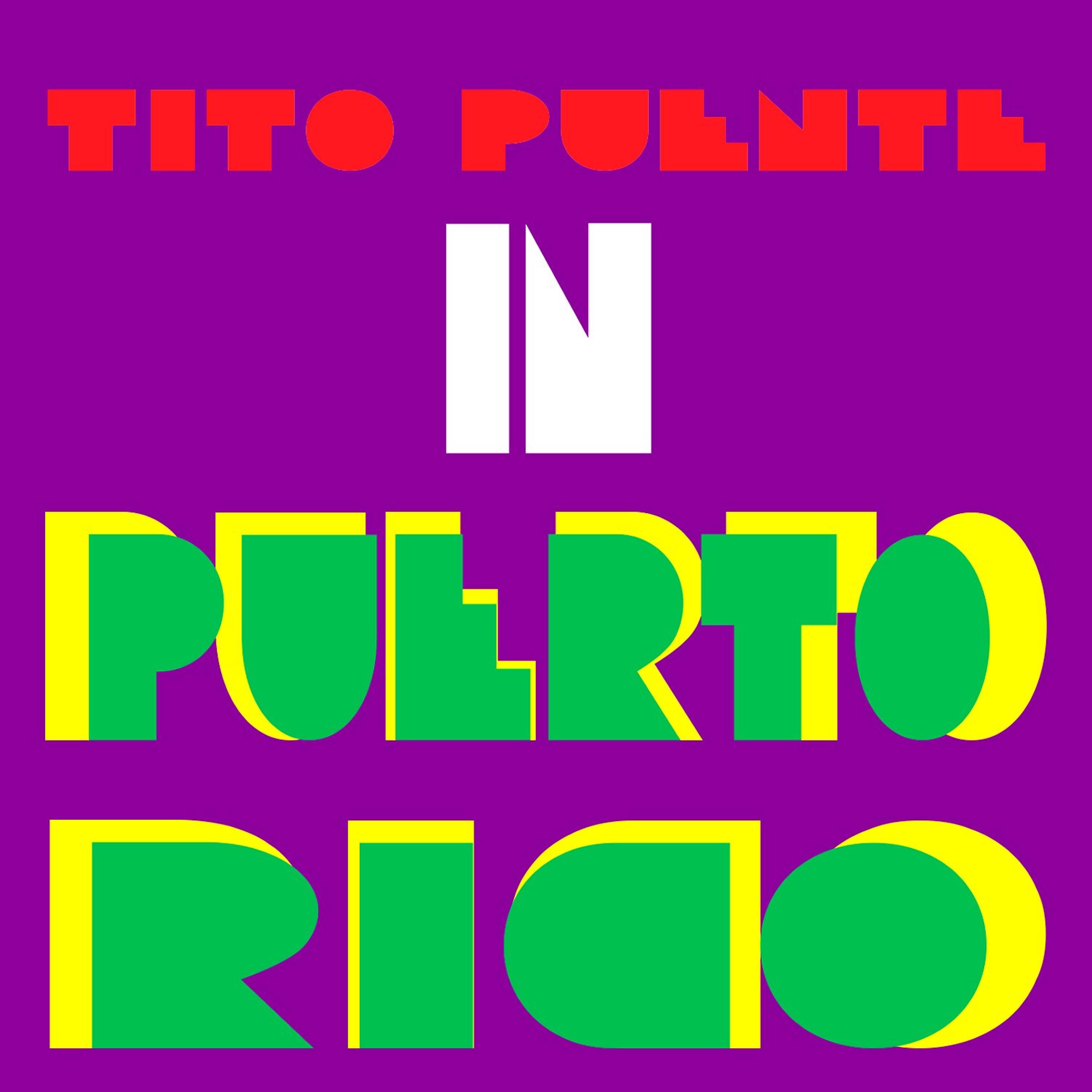 Постер альбома Tito Puente In Puerto Rico