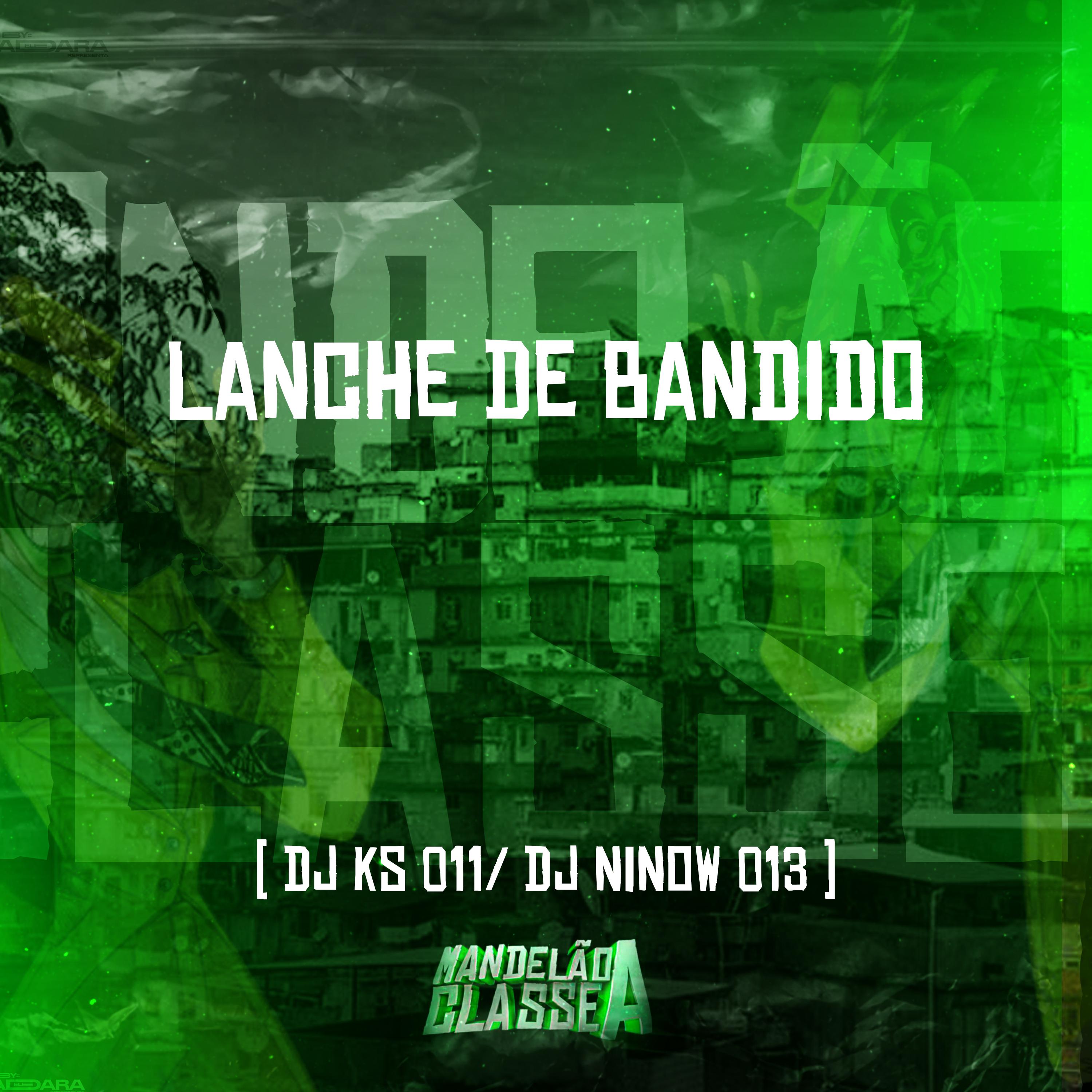 Постер альбома Lanche de Bandido