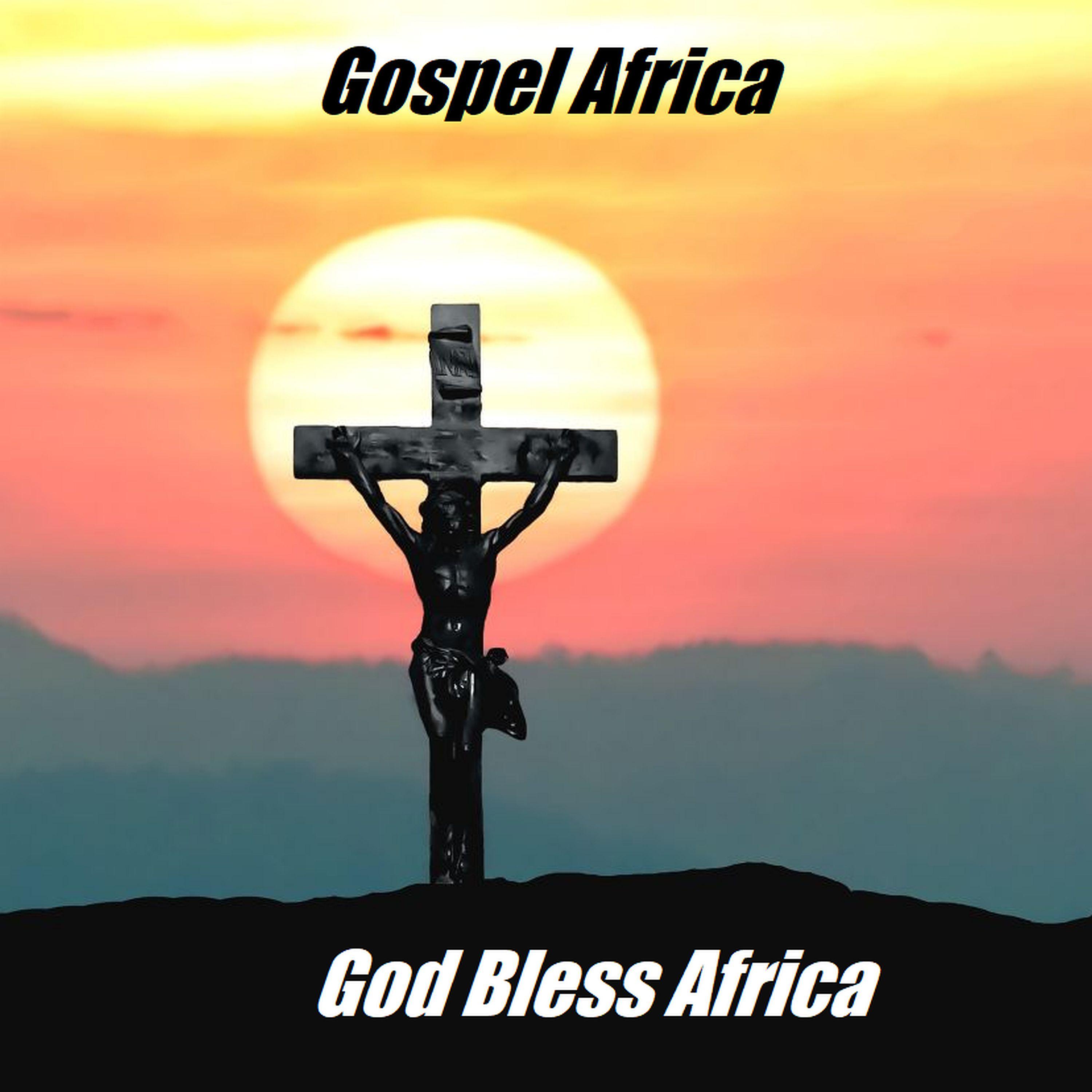 Постер альбома Gospel Africa - God Bless Africa