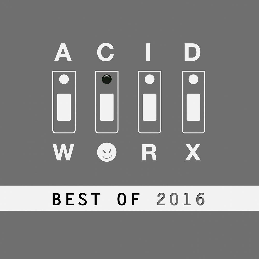 Постер альбома AcidWorx (Best of 2016)