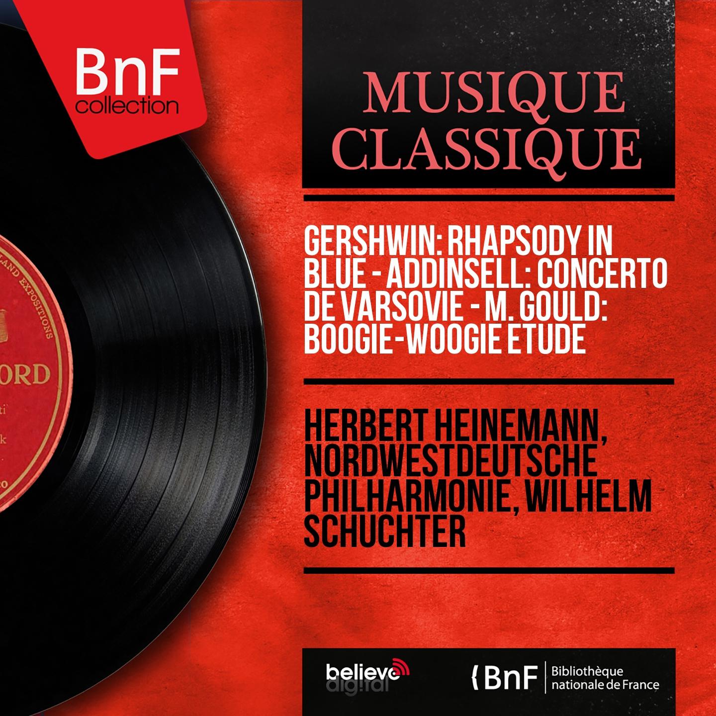 Постер альбома Gershwin: Rhapsody in Blue - Addinsell: Concerto de Varsovie - M. Gould: Boogie-woogie étude (Mono Version)