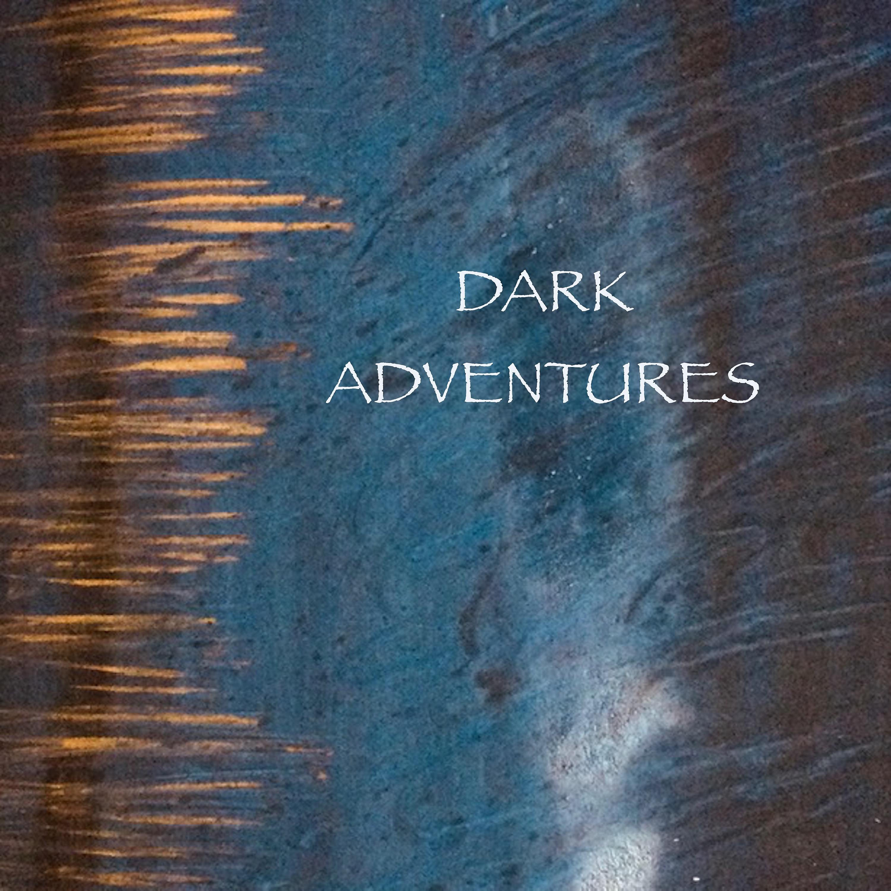 Постер альбома Dark Adventures