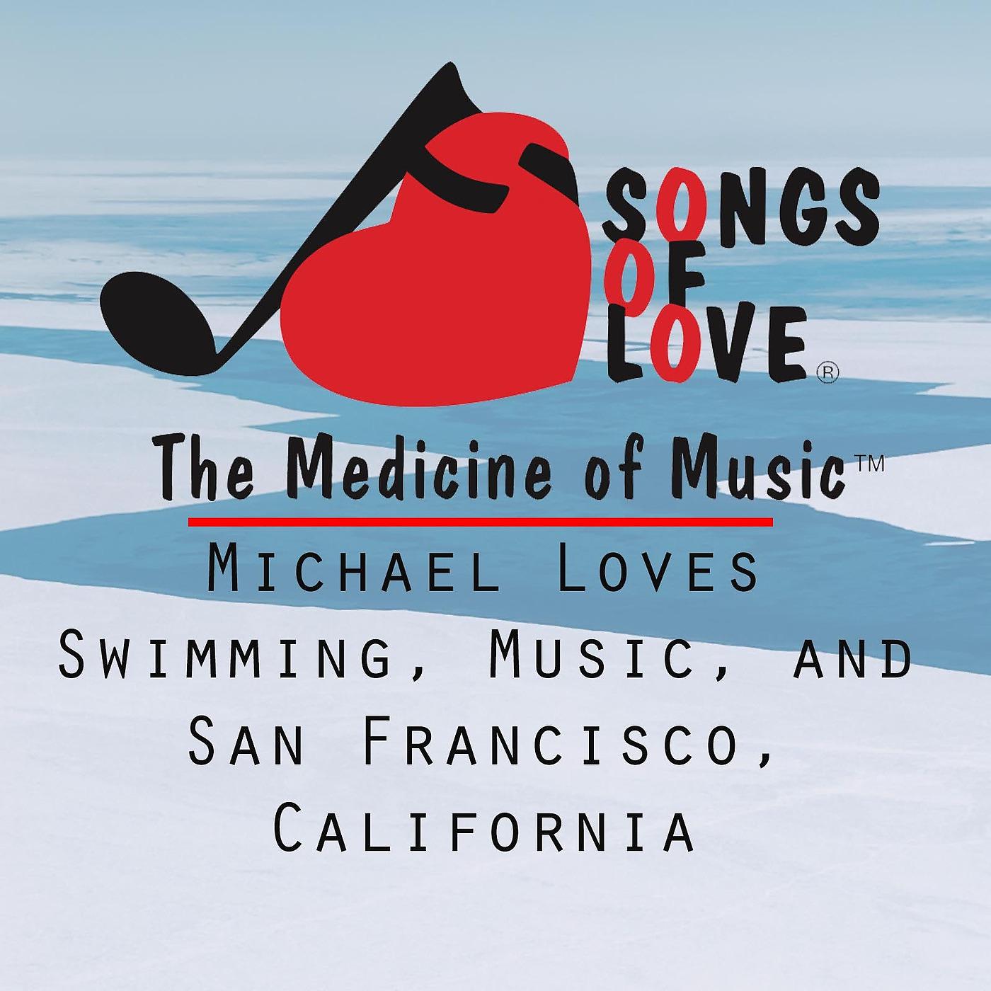 Постер альбома Michael Loves Swimming, Music, and San Francisco, California