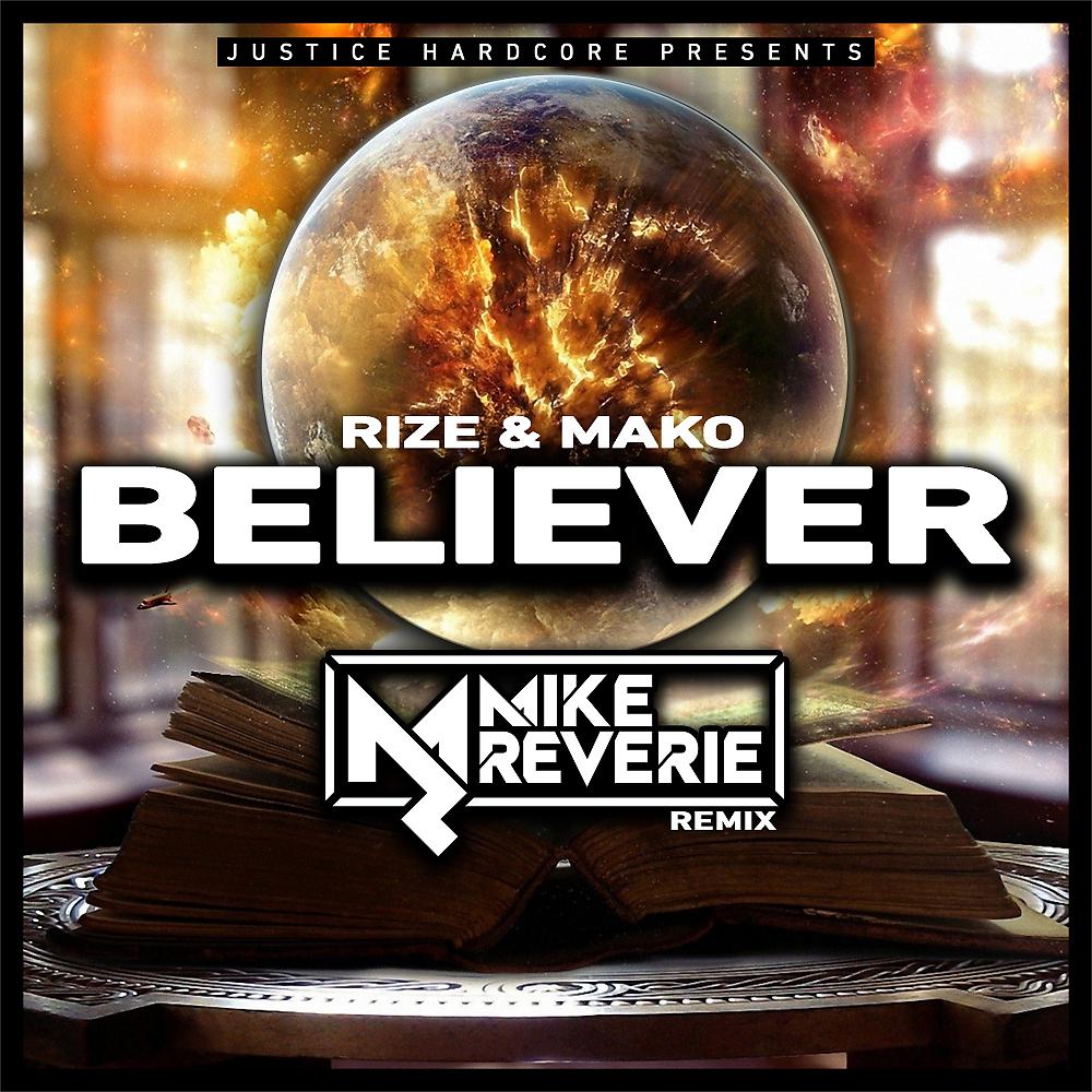 Постер альбома Believer (Mike Reverie Remix)