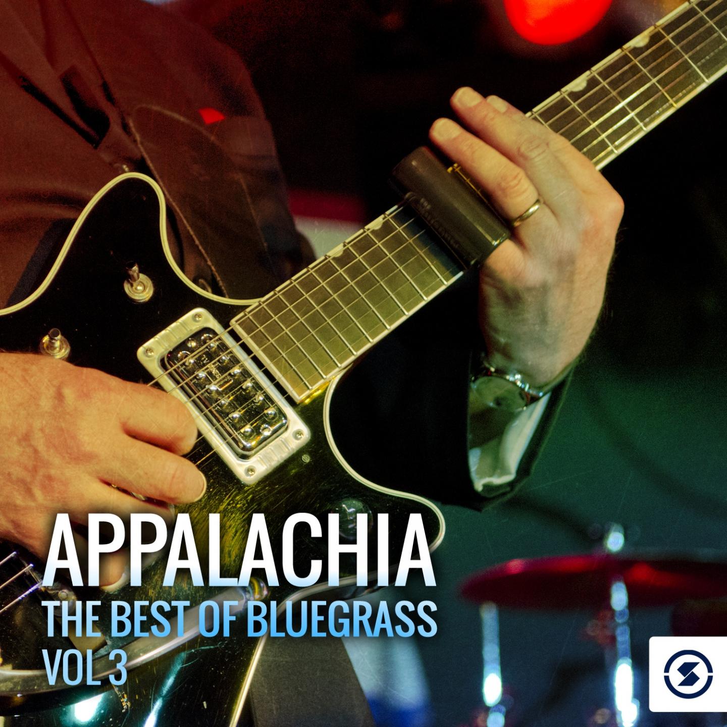 Постер альбома Appalachia: The Best of Bluegrass, Vol. 3