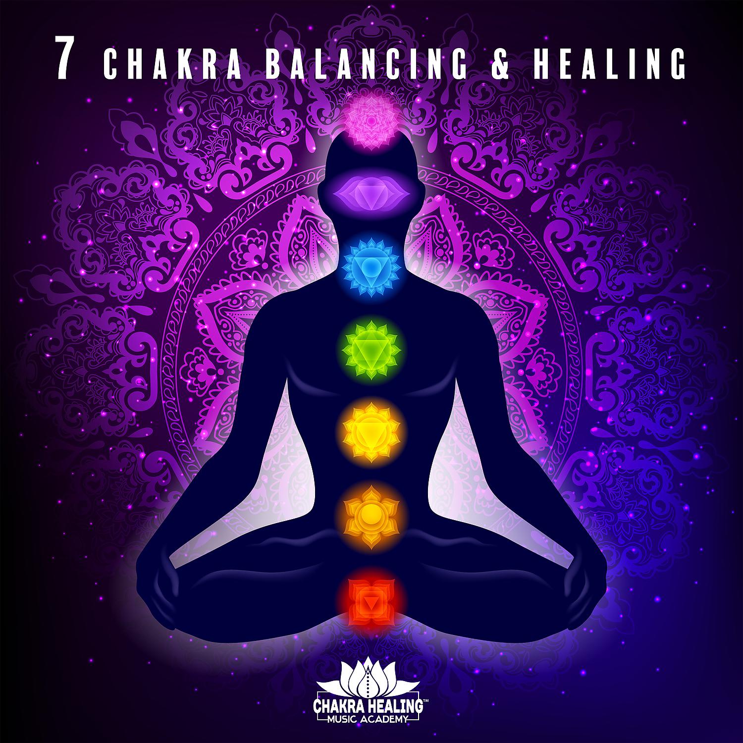 Постер альбома 7 Chakra Balancing & Healing - Boost Positive Energy, Indian Flute and Tibetan Bowls