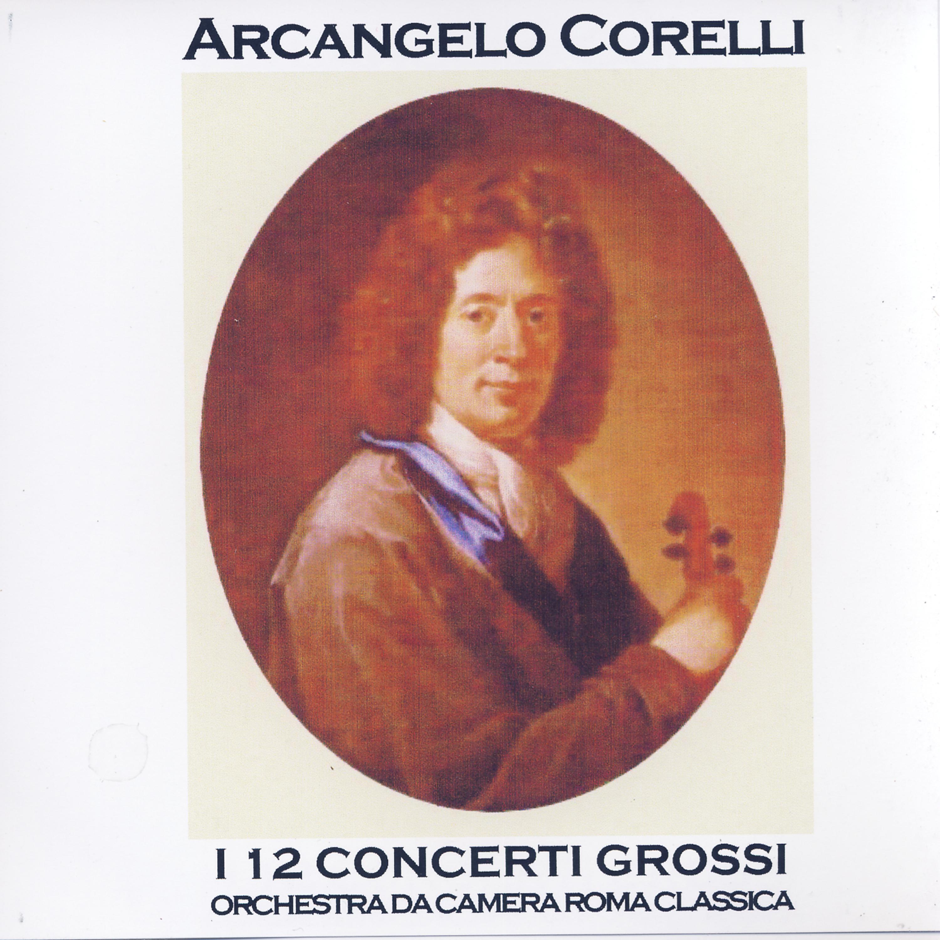 Постер альбома Arcangelo Corelli: I 12 Concerti Grossi Op. 6