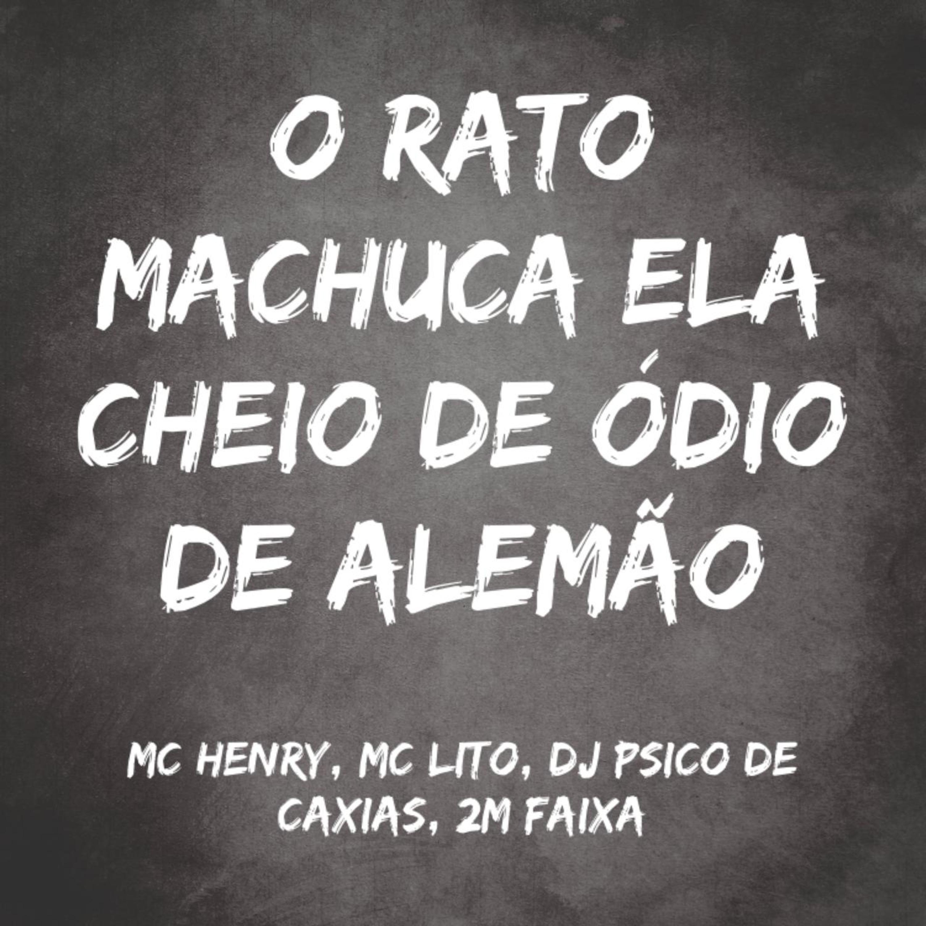 Постер альбома O Rato Machuca Ela Cheio de Ódio de Alemão