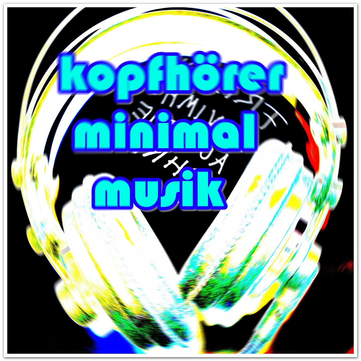 Постер альбома kopfhörer minimal musik