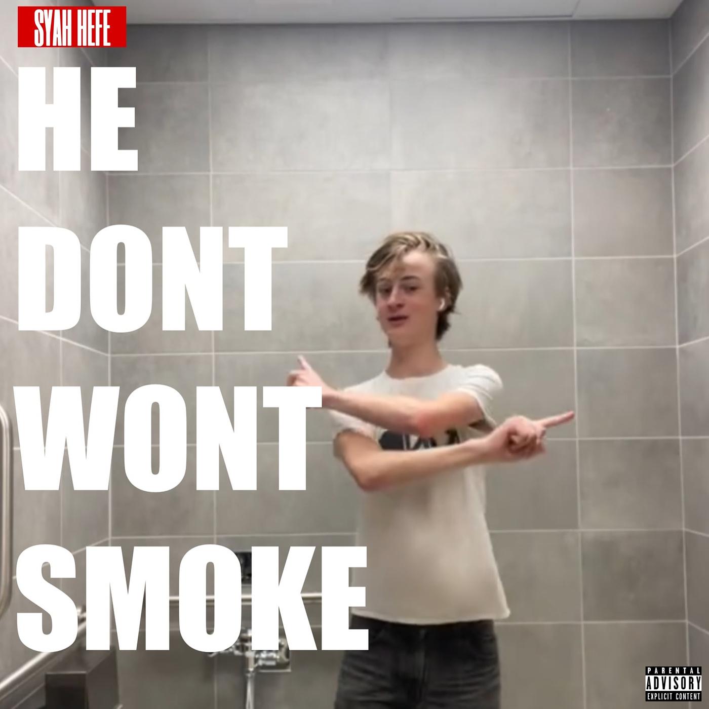 Постер альбома He Don’t Want Smoke