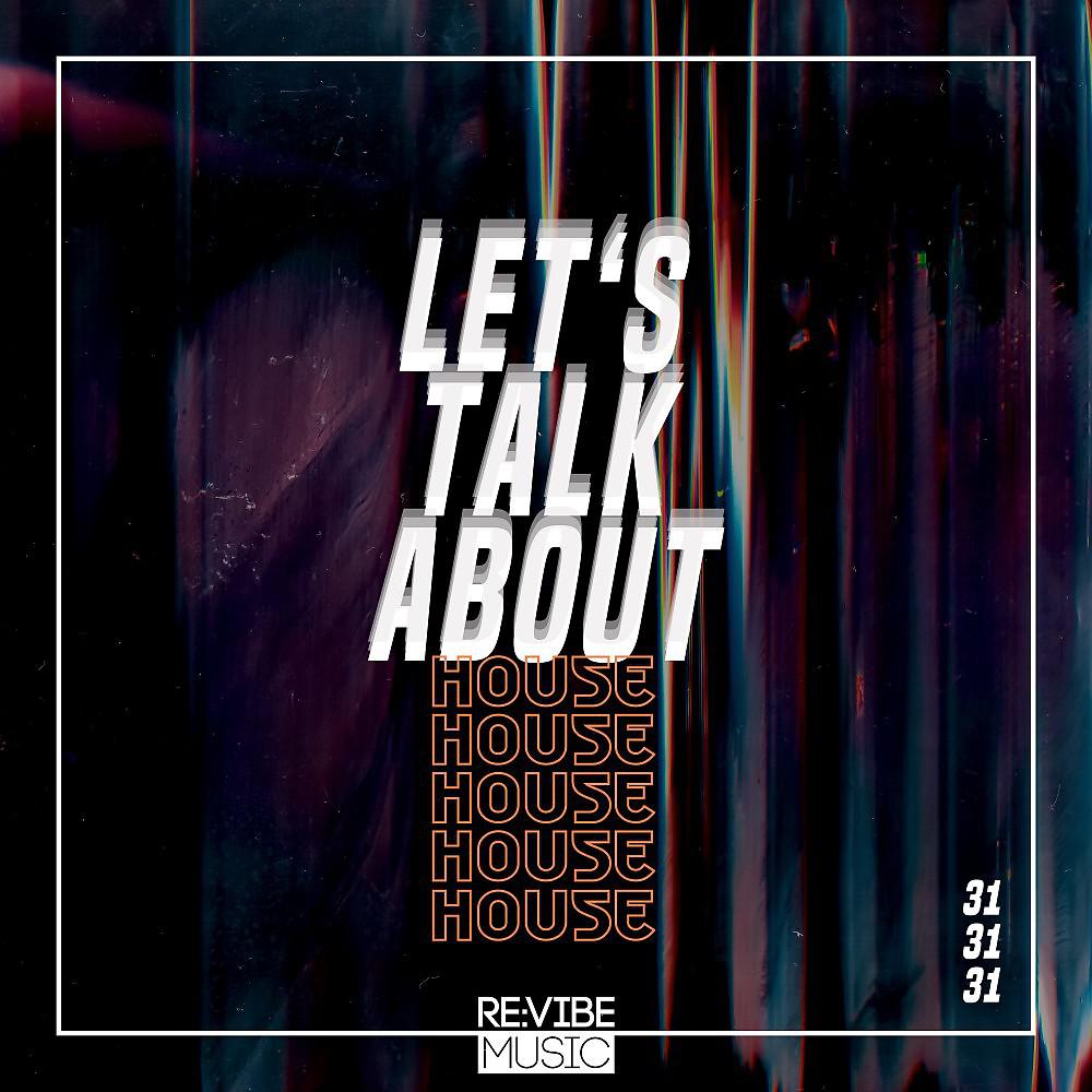 Постер альбома Let's Talk About House, Vol. 31
