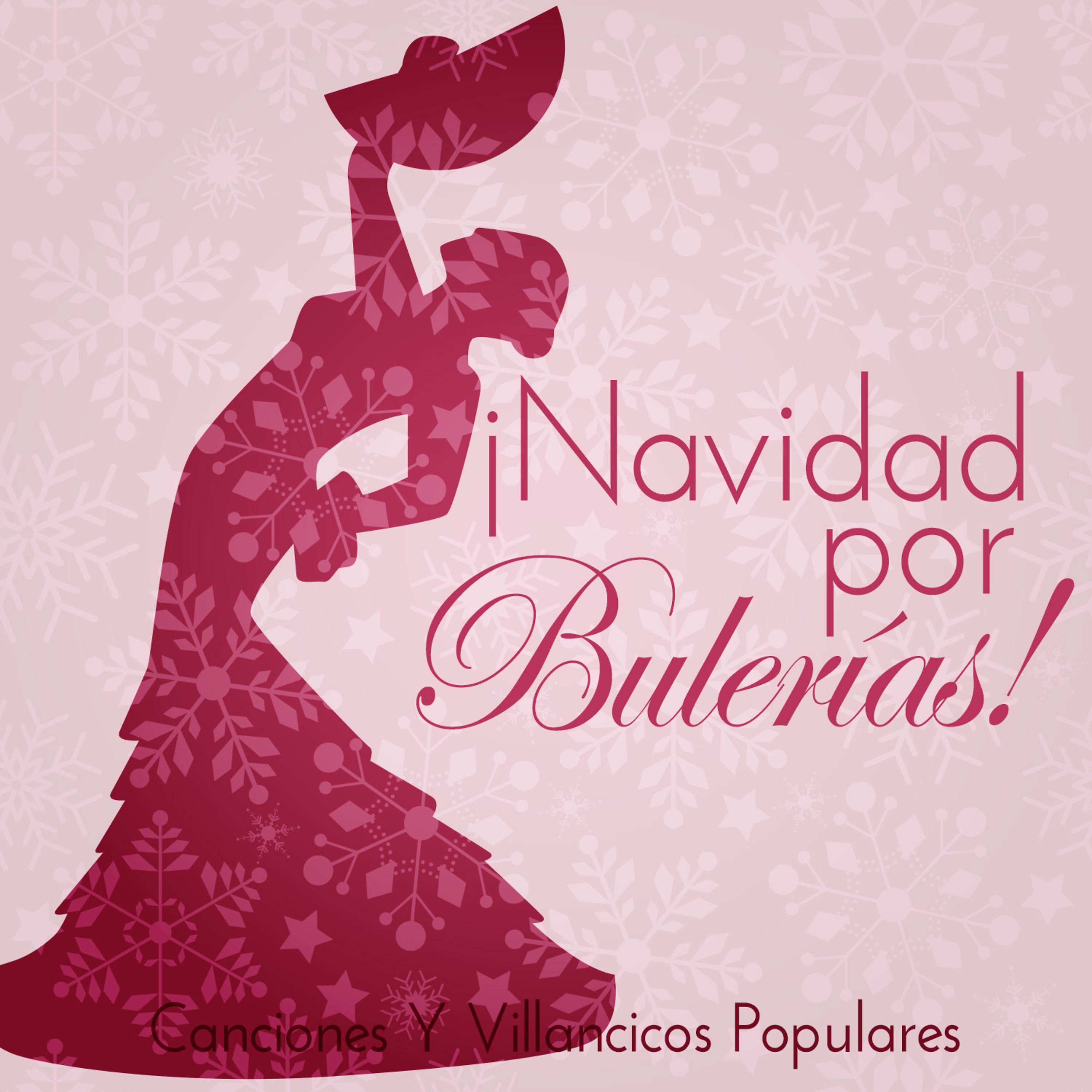 Постер альбома Navidad por Bulerías ! Canciones y Villancicos Populares