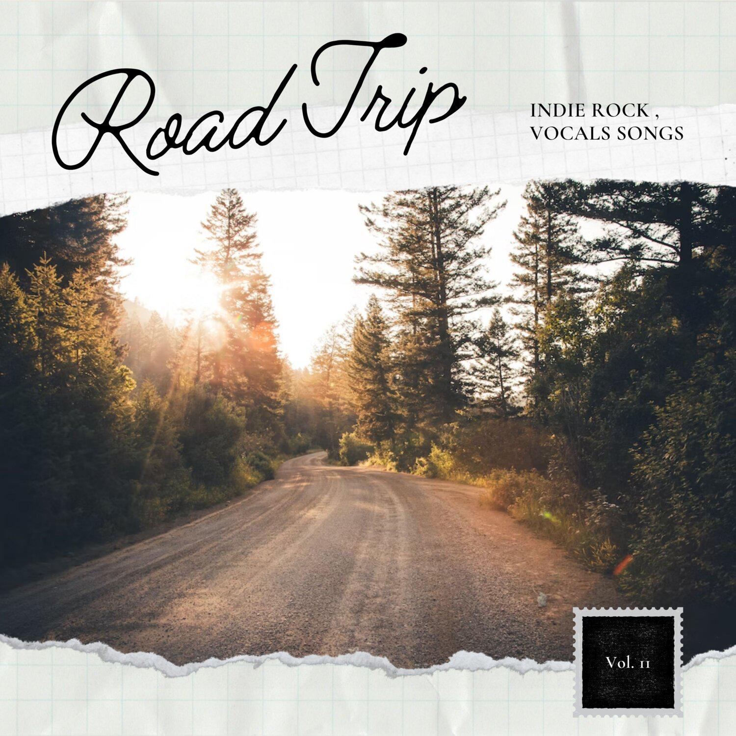 Постер альбома Road Trip: Indie Rock, Vocal Songs, Vol. 11