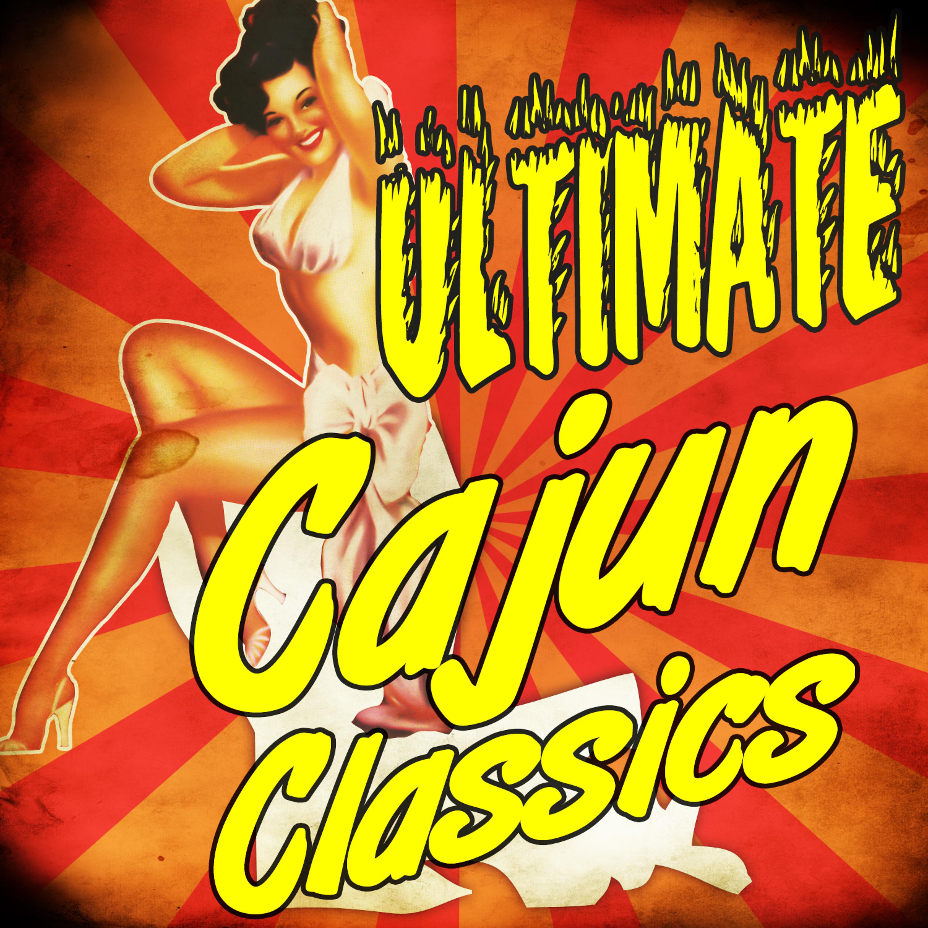 Постер альбома Ultimate Cajun Classics