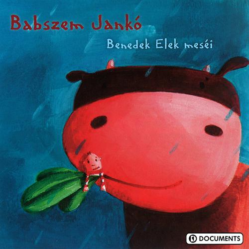 Постер альбома Benedek Elek meséi - Babszem Jankó 
