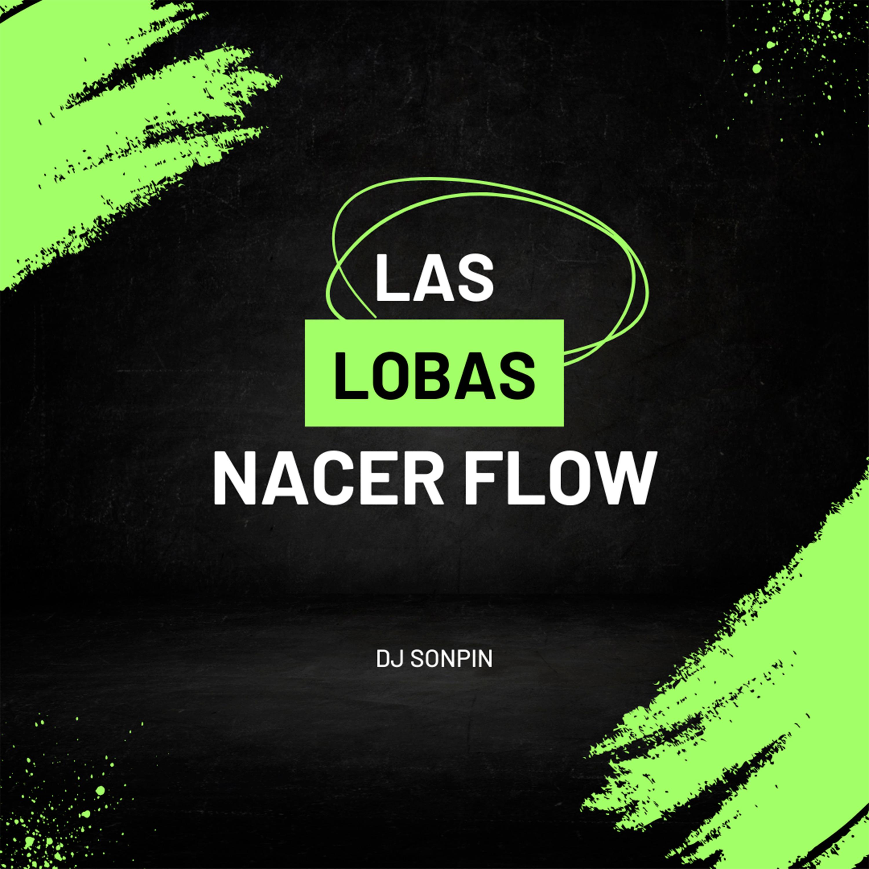 Постер альбома Las Lobas Nacer Flow