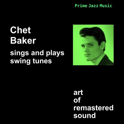 Постер альбома Chet Baker Sings and Plays Swing Tunes
